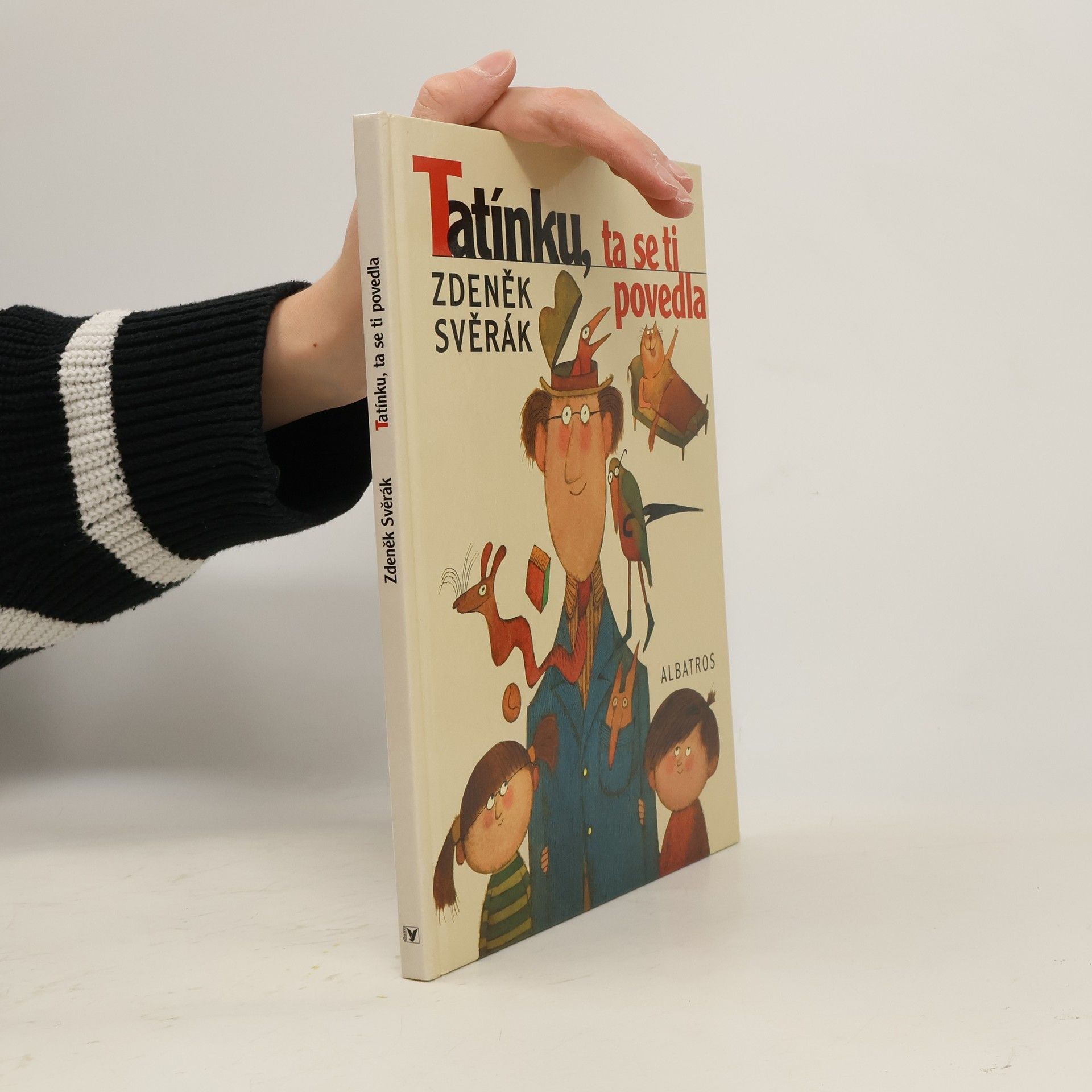 Zdeněk Svěrák Tatínku, ta se ti povedla