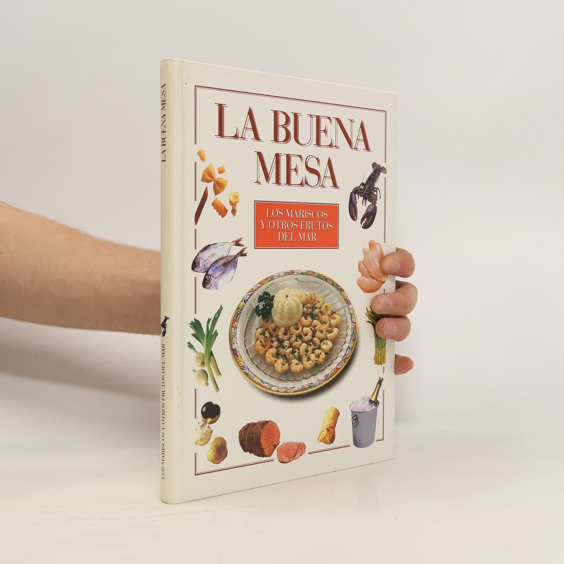 Autores varios Los mariscos y otros frutos del mar