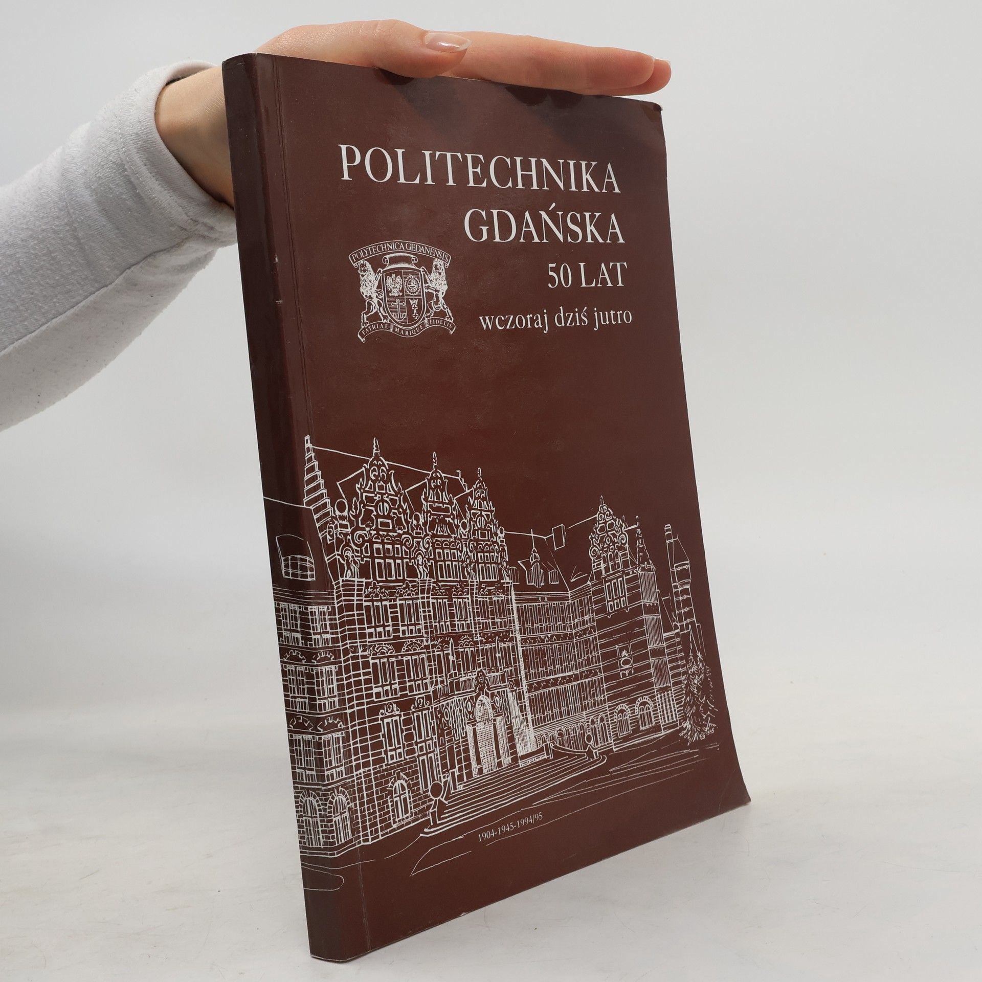Politechnika Gdańska Politechnika Gdańska, 50 lat
