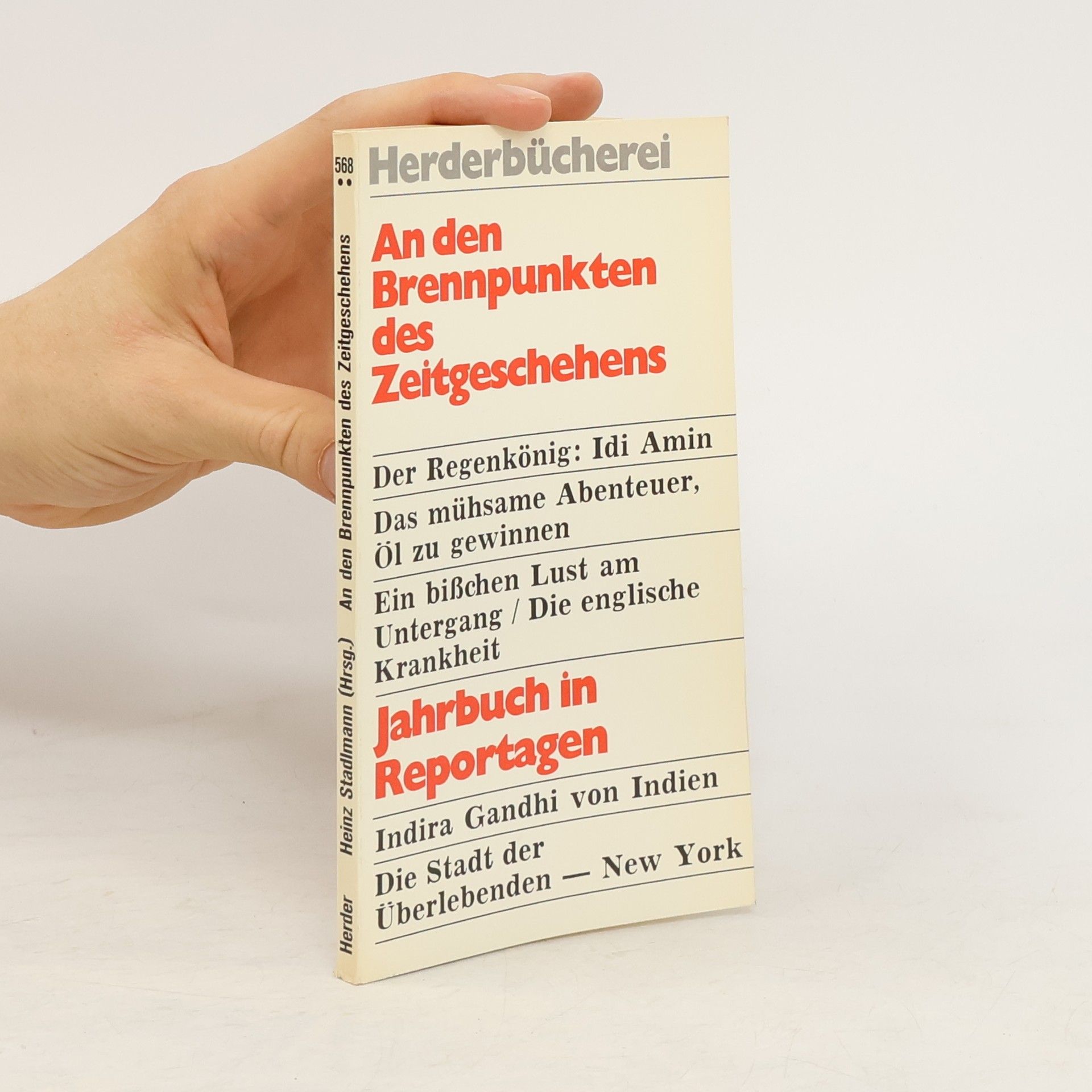 Heinz Stadlmann An den Brennpunkten des Zeitgeschehens