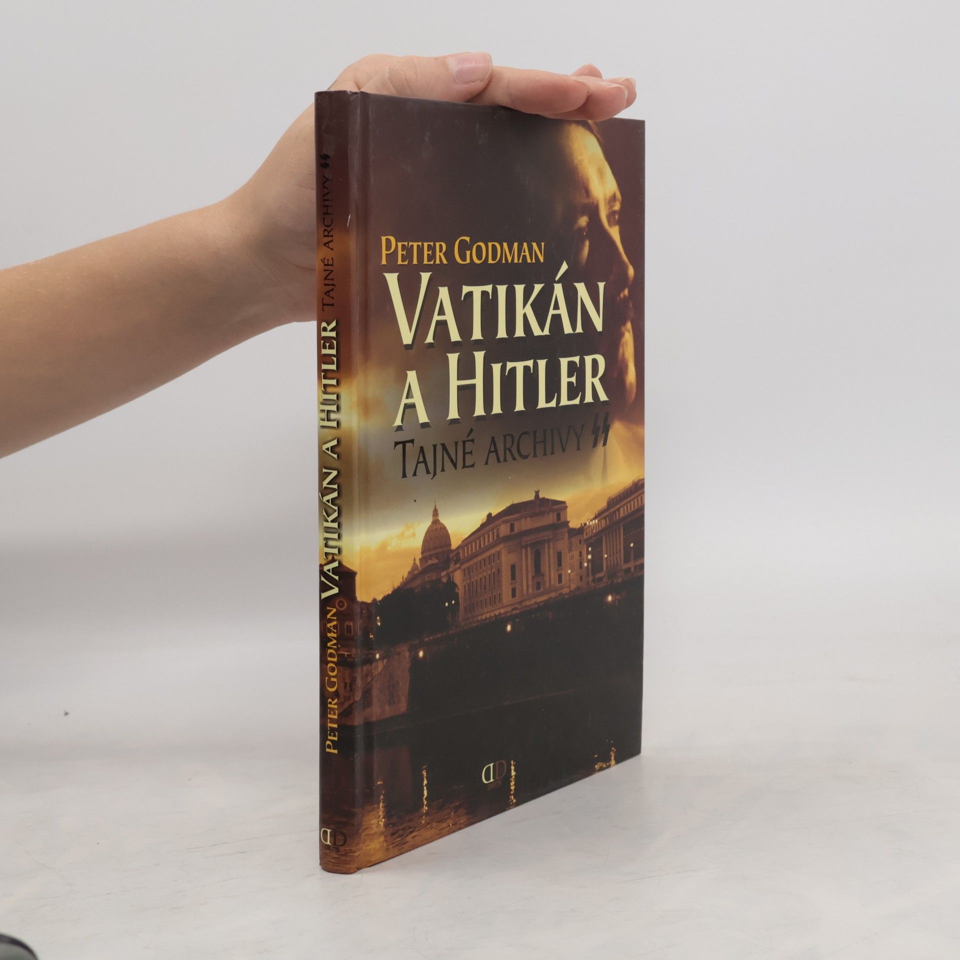 Peter Godman Vatikán a Hitler: Tajné archivy SS