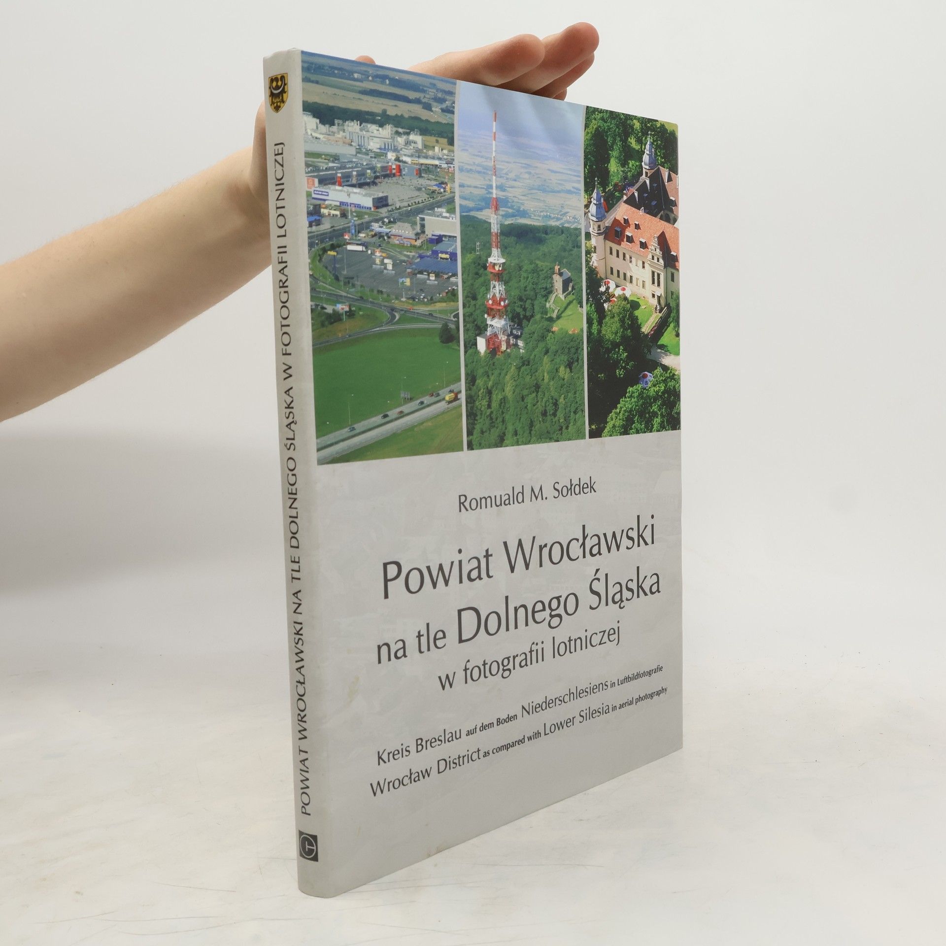 Powiat Wrocławski na tle Dolnego Ślas̜ka w fotografii lotniczej