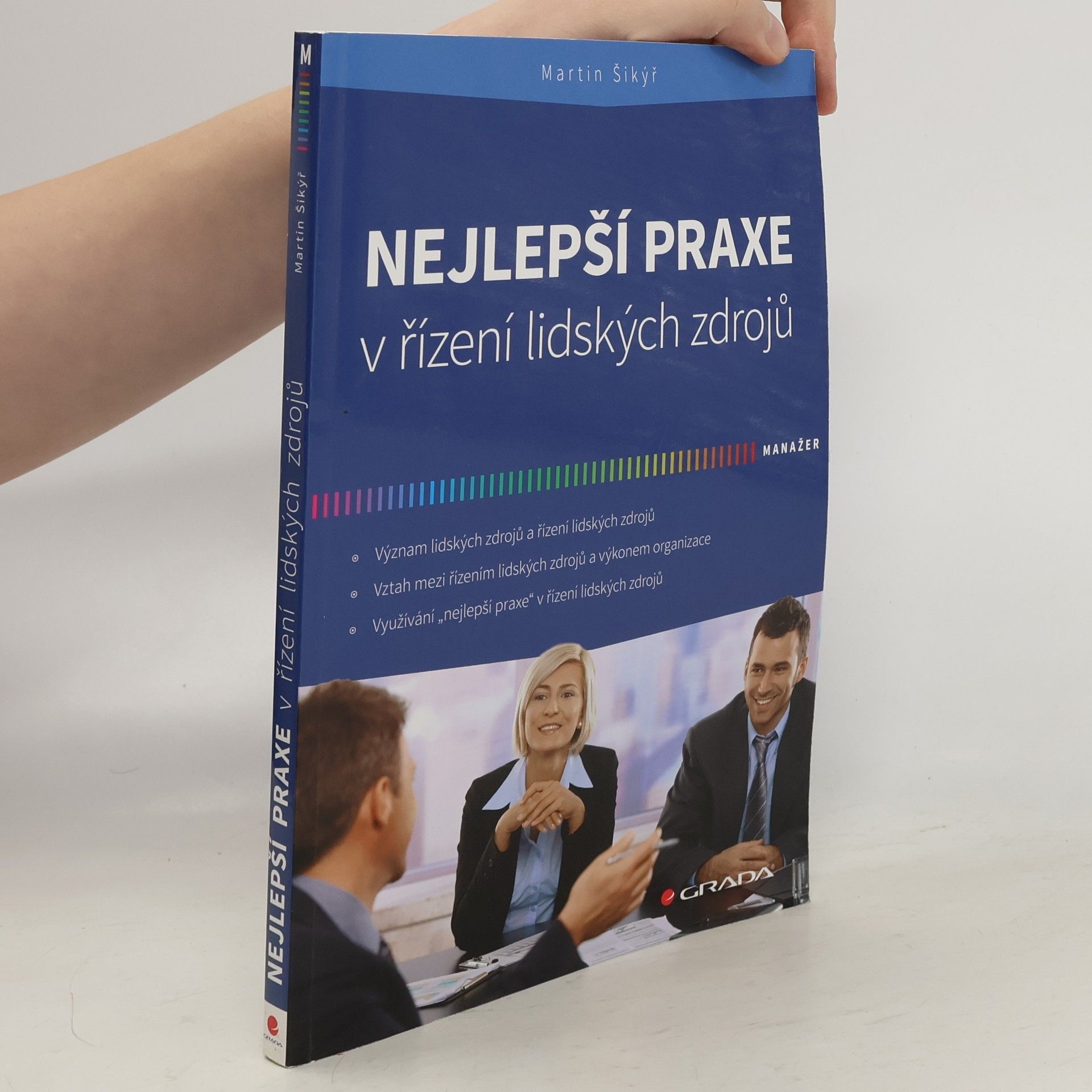 Martin Šikýř Nejlepší praxe v řízení lidských zdrojů