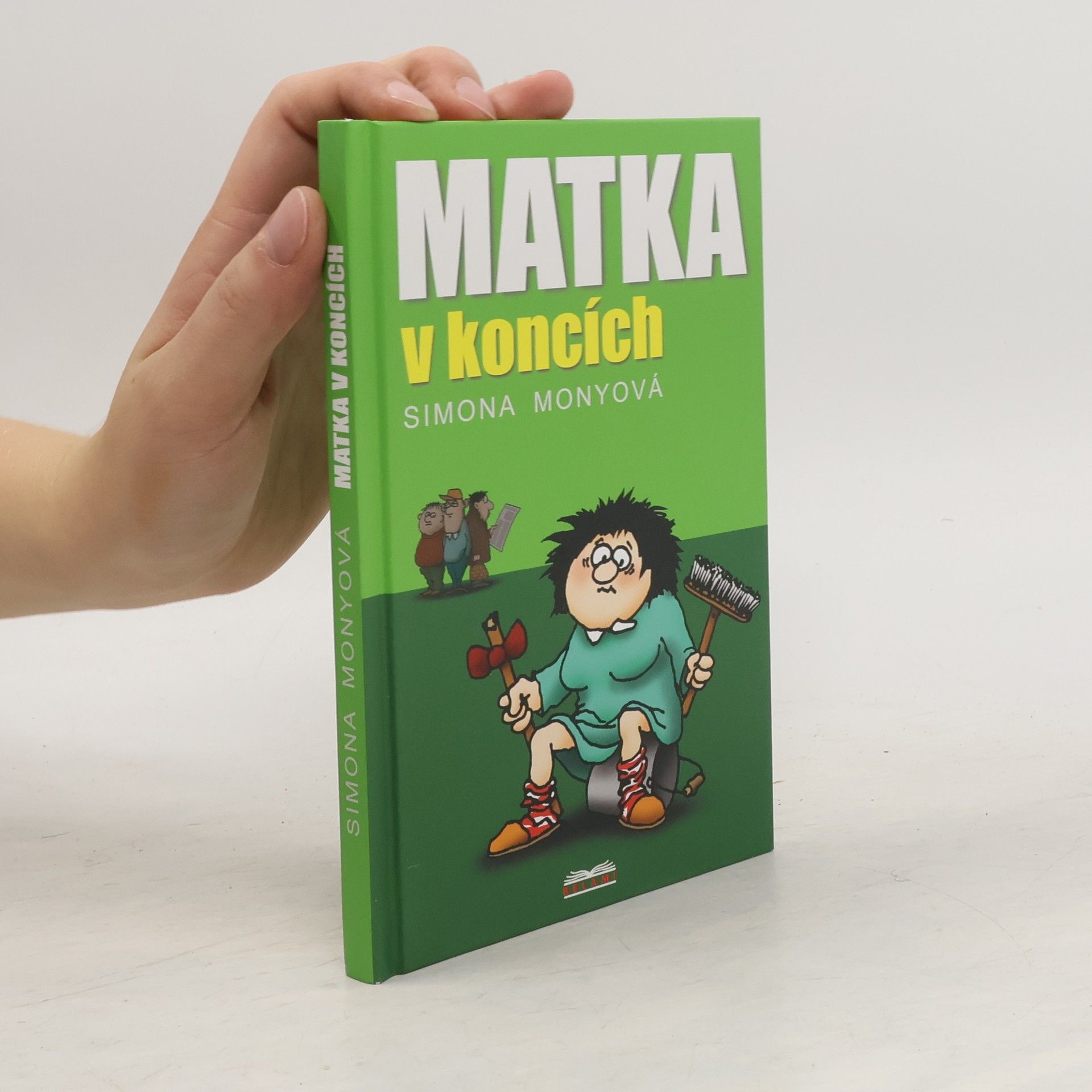 Simona Monyová Matka v koncích