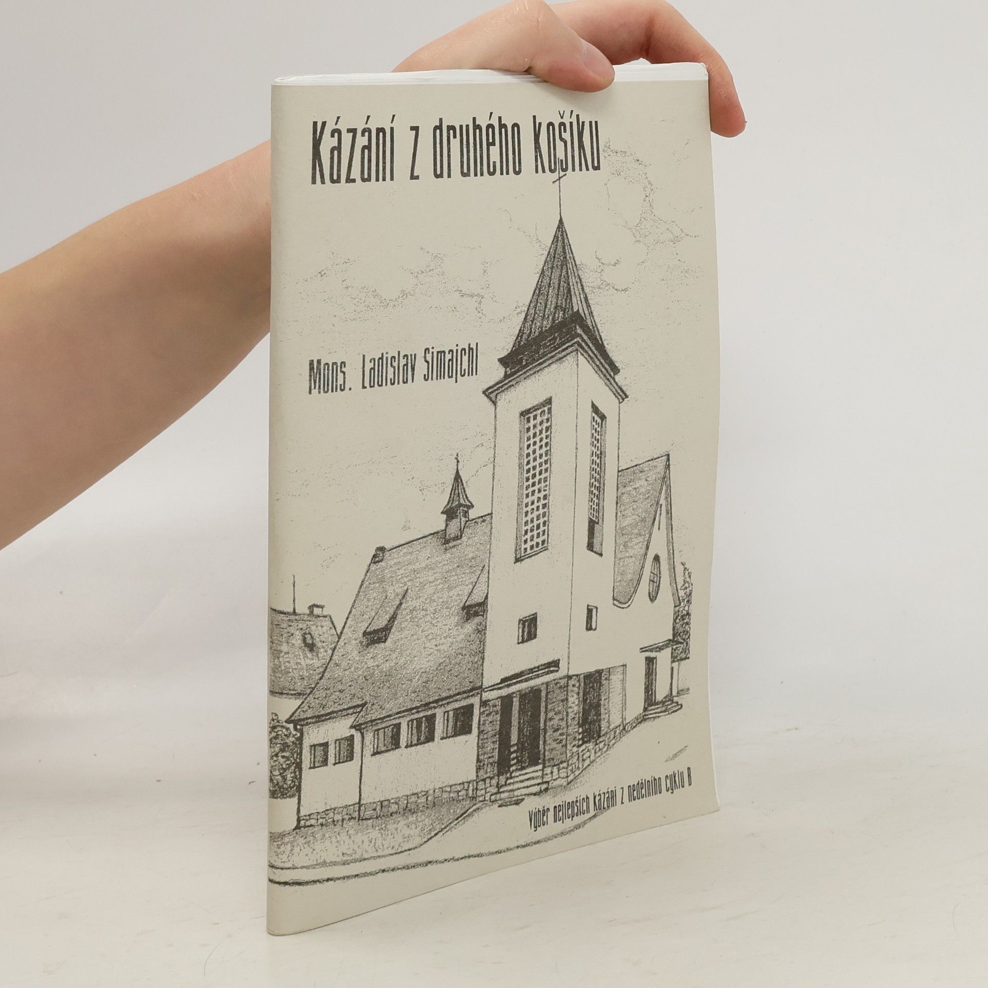 Ladislav Simajchl Kázání z druhého košíku