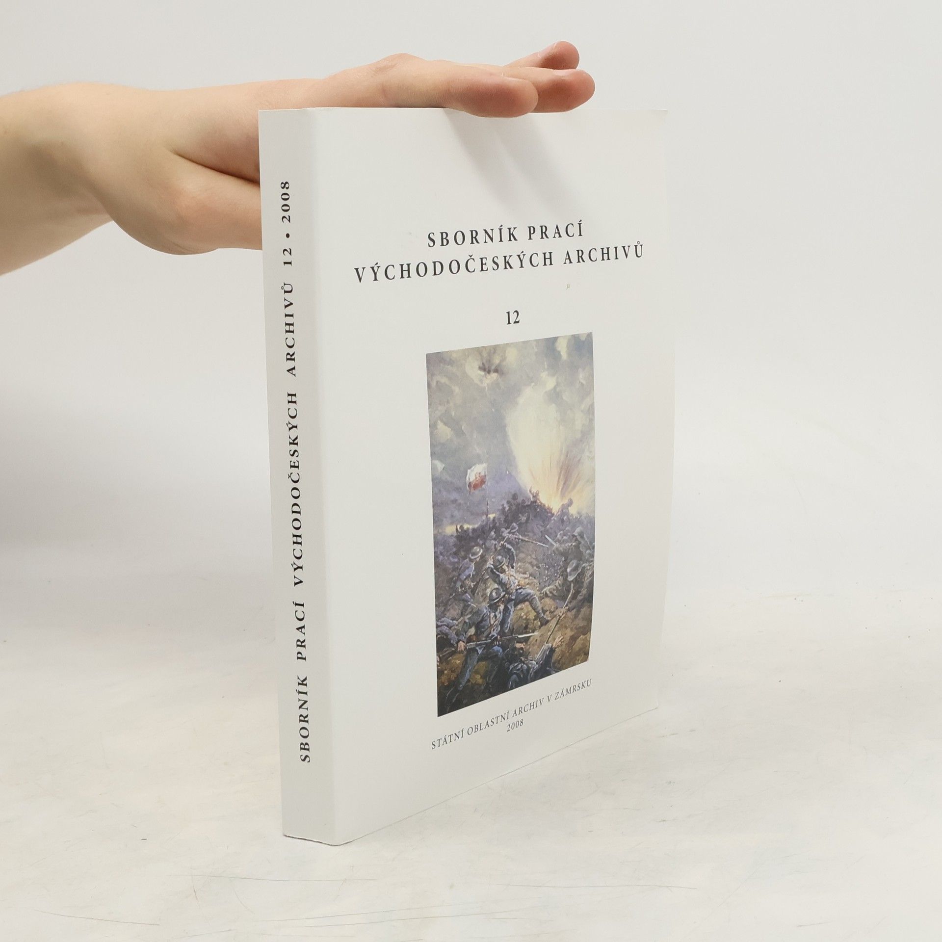 Kolektív autorov Sborník prací východočeských archivů 12