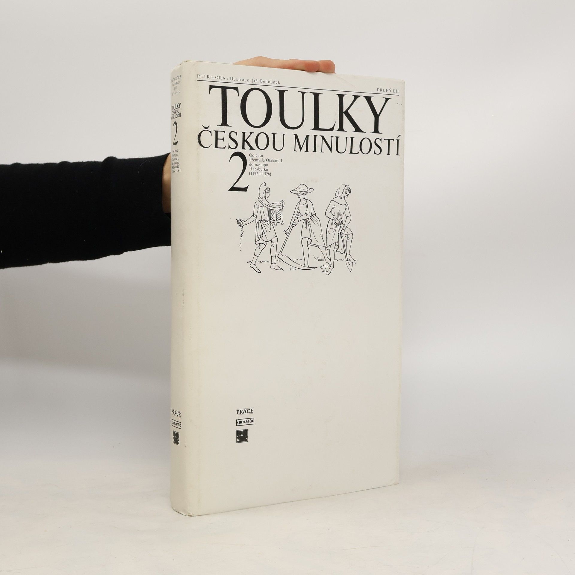 Petr Hora Hořejš Toulky českou minulostí 2