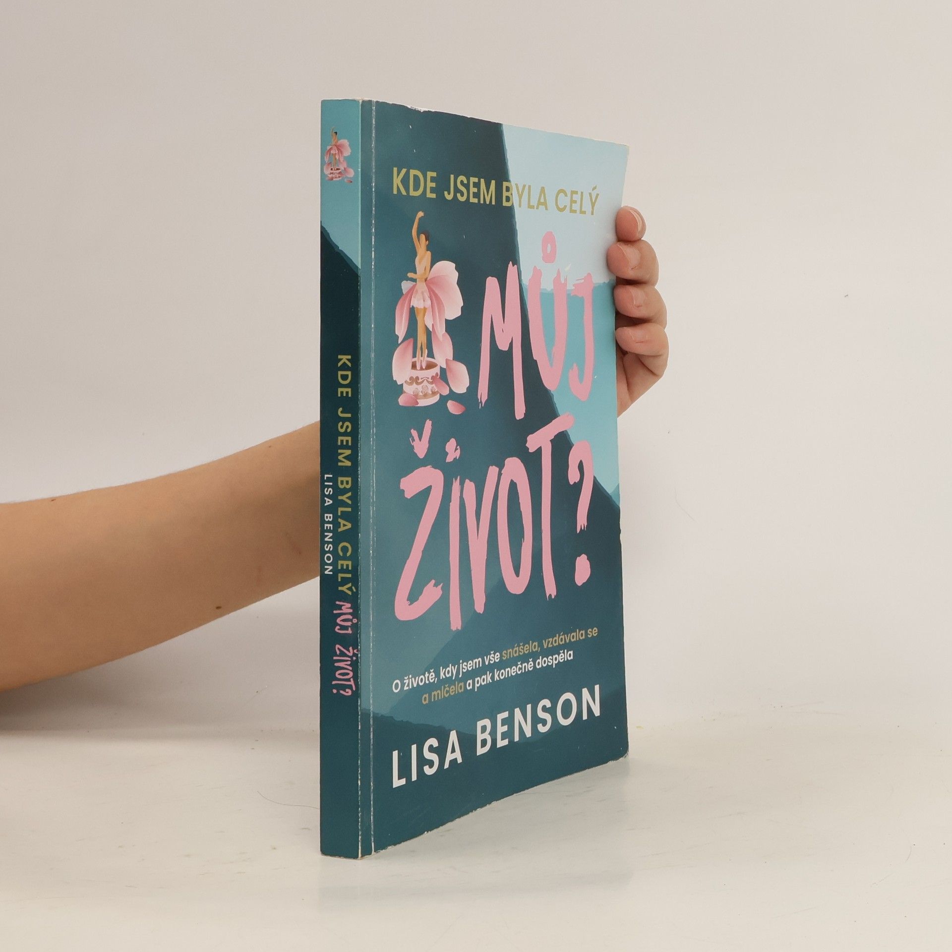 Lisa Benson Kde jsem byla celý můj život?