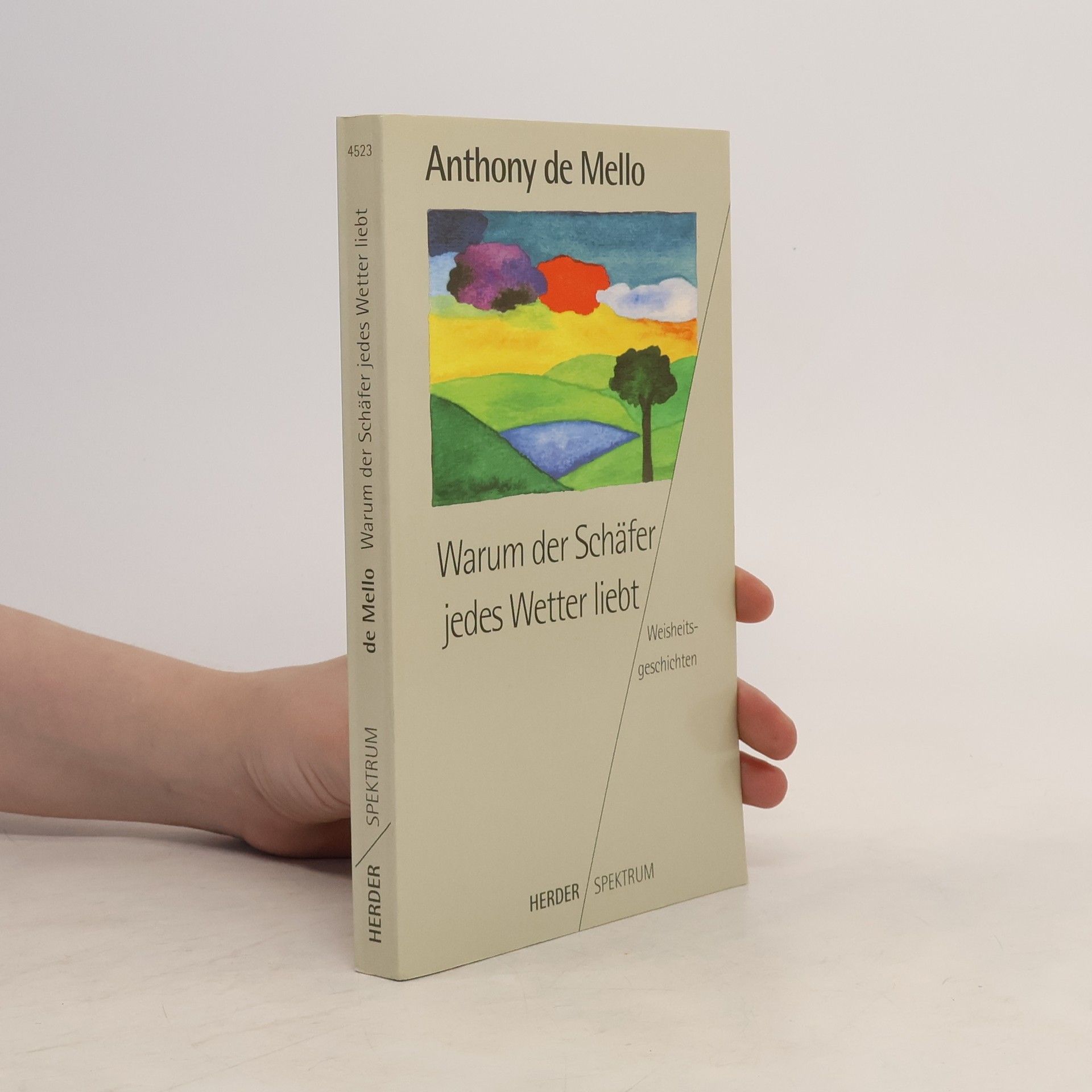 Anthony de Mello Warum der Schäfer jedes Wetter liebt