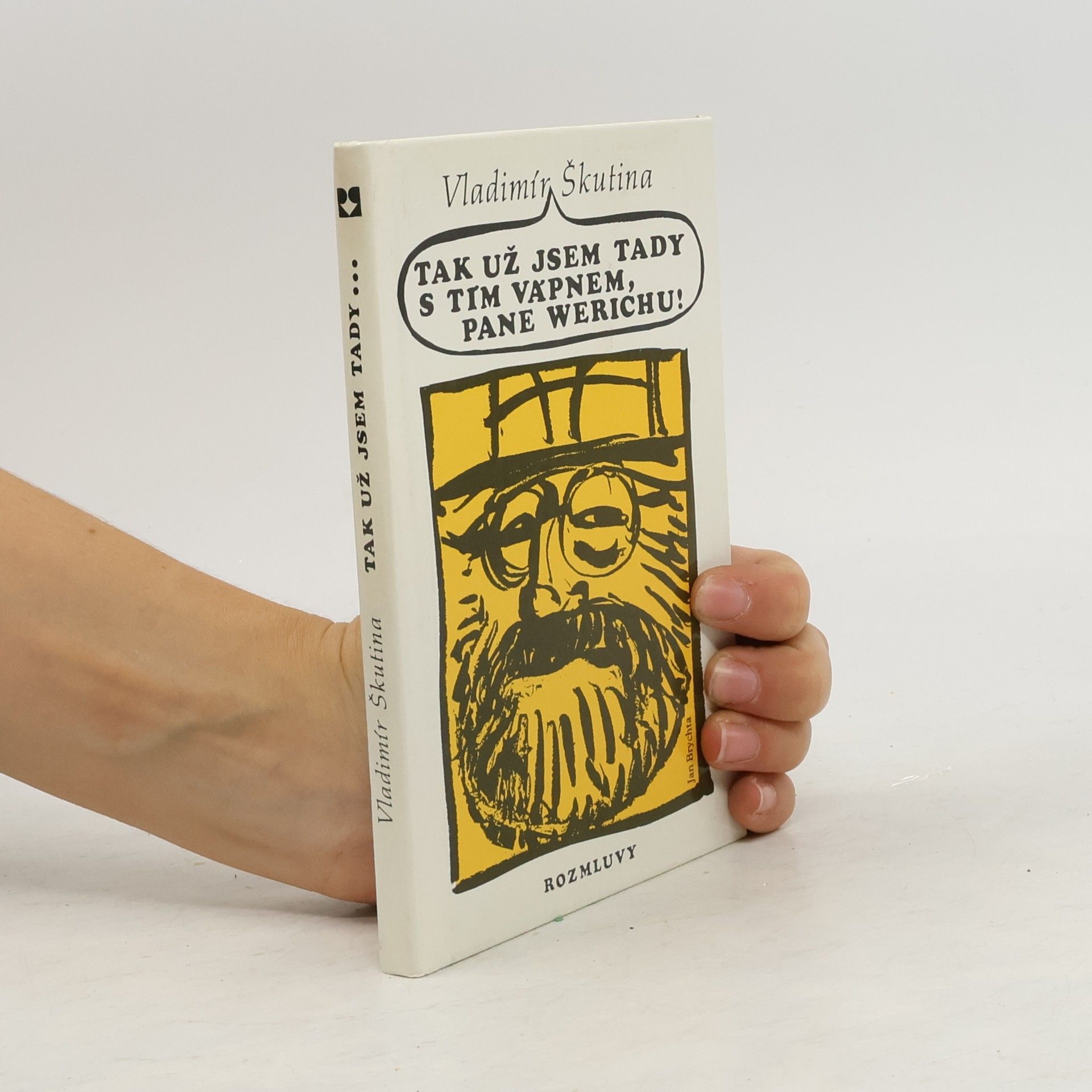 Vladimír Škutina Tak už jsem tady s tím vápnem, pane Werichu!