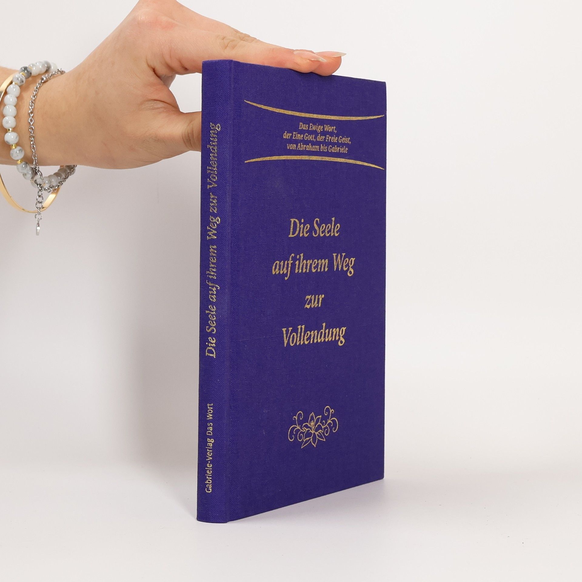 Gabriele Wittek Die Seele auf ihrem Weg zur Vollendung