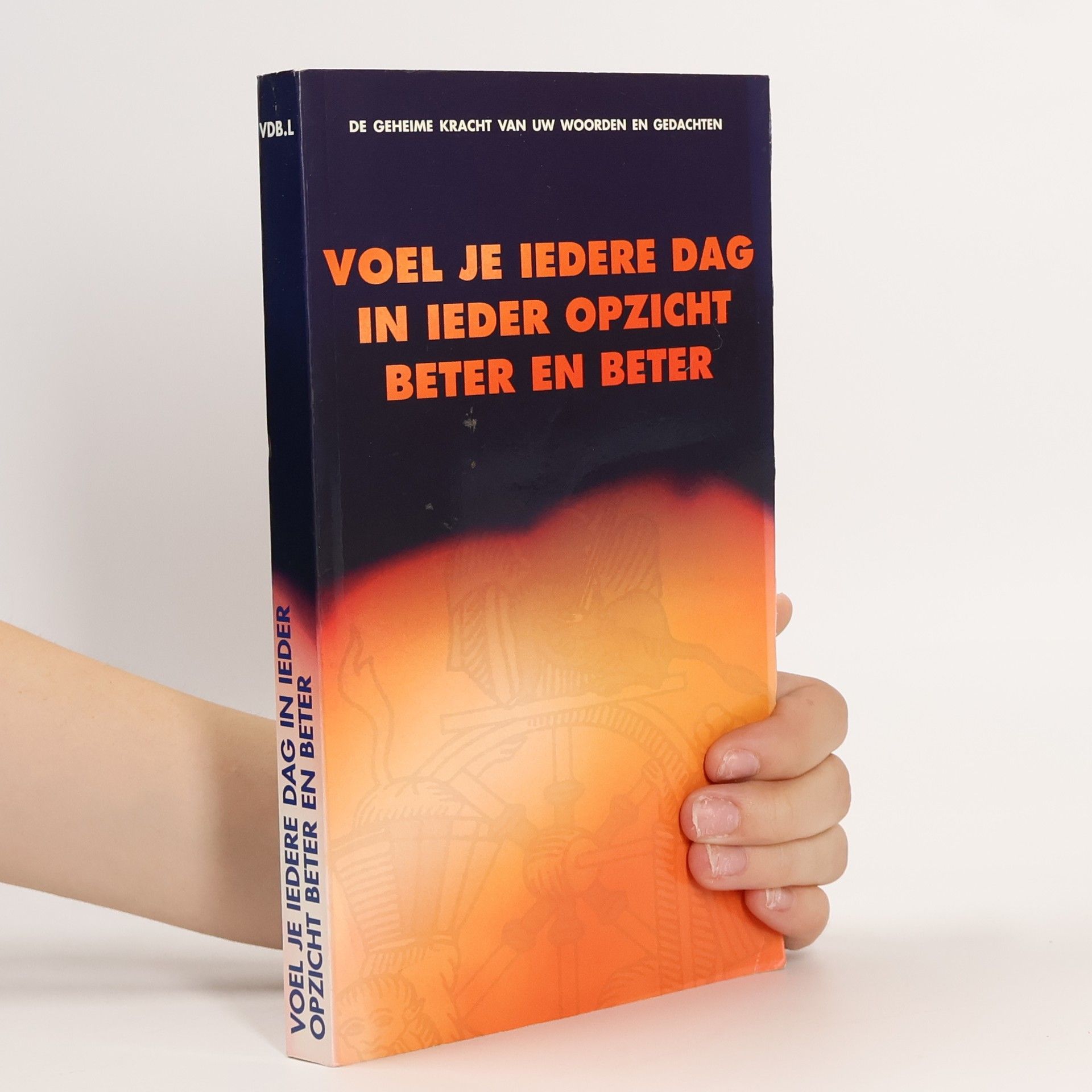 Auteurscollectief Voel je iedere dag in ieder opzicht beter en beter