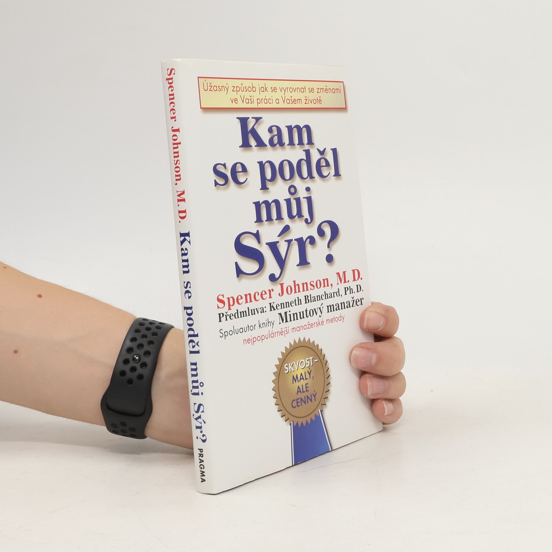 Spencer Johnson Kam se poděl můj sýr?