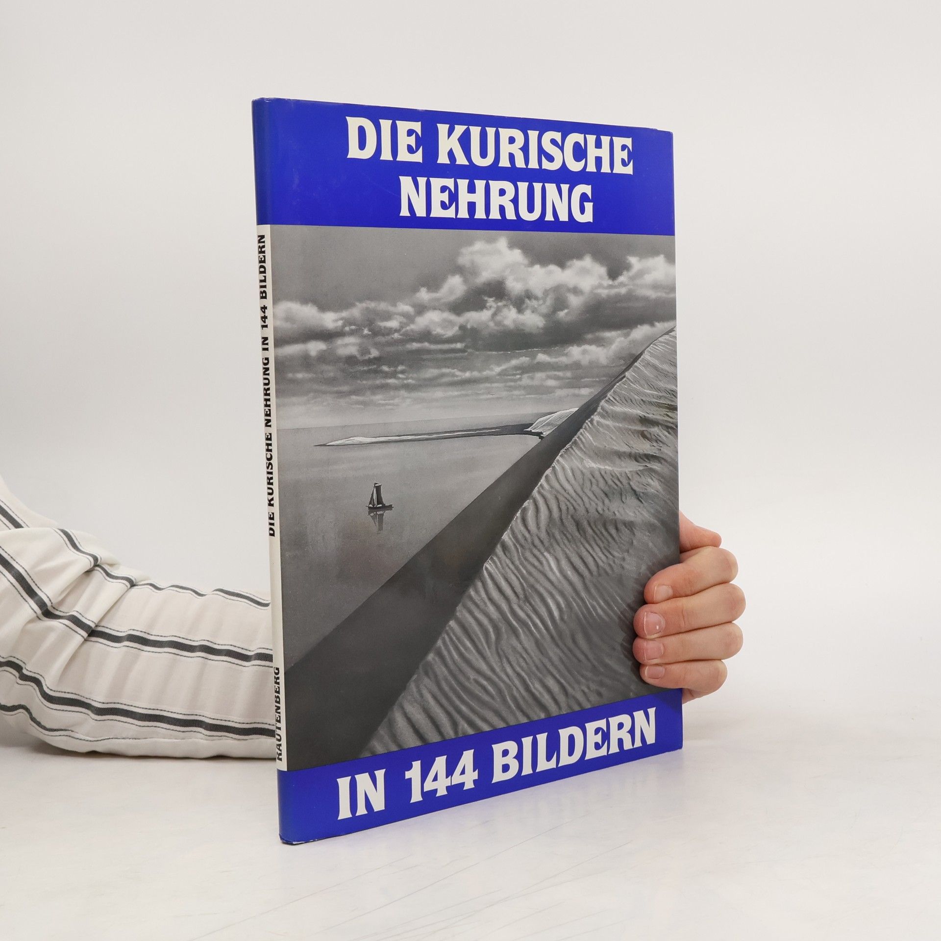 Martin Kakies Die Kurische Nehrung in 144 [hundertvierundvierzig] Bildern