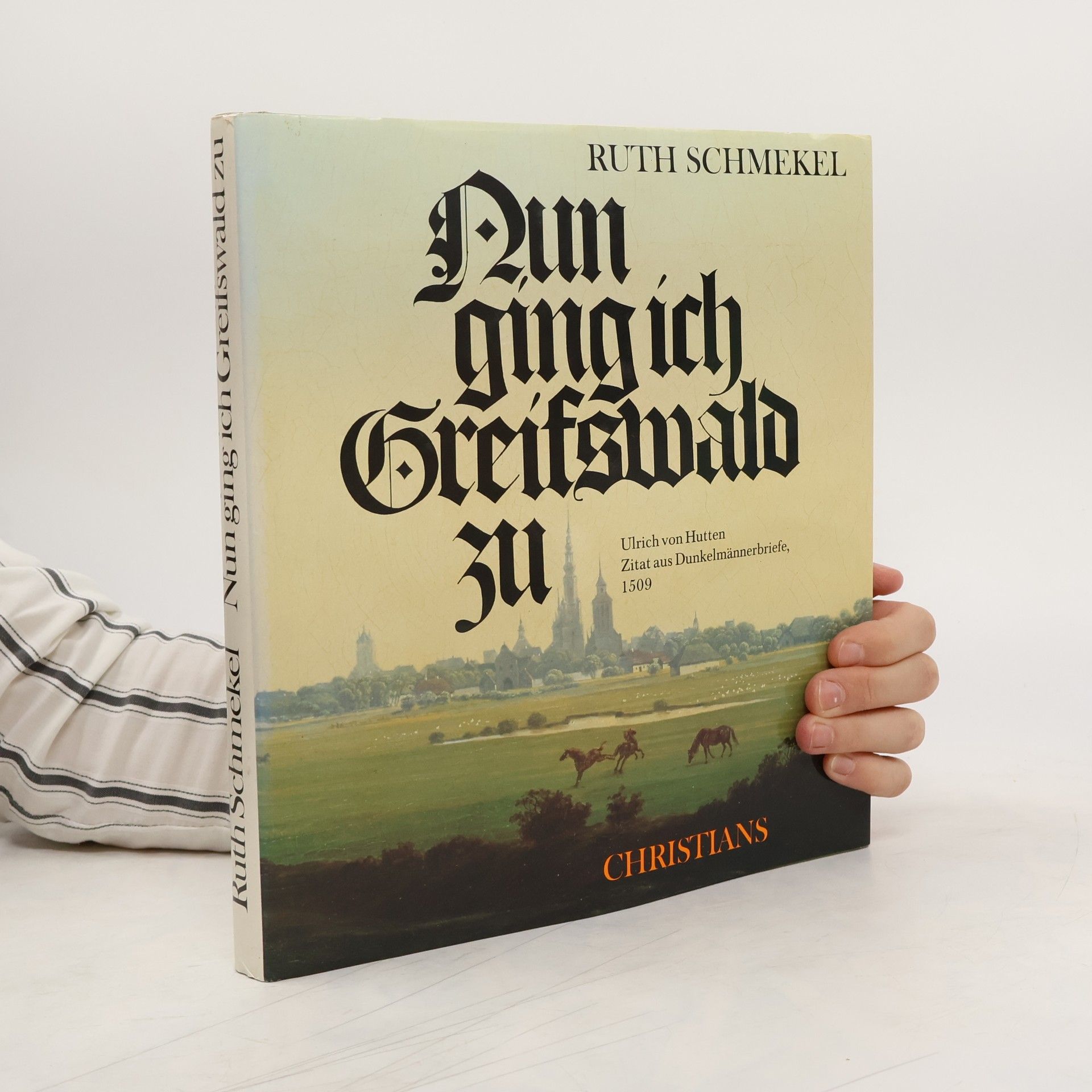 Ruth Schmekel Nun ging ich Greifswald zu