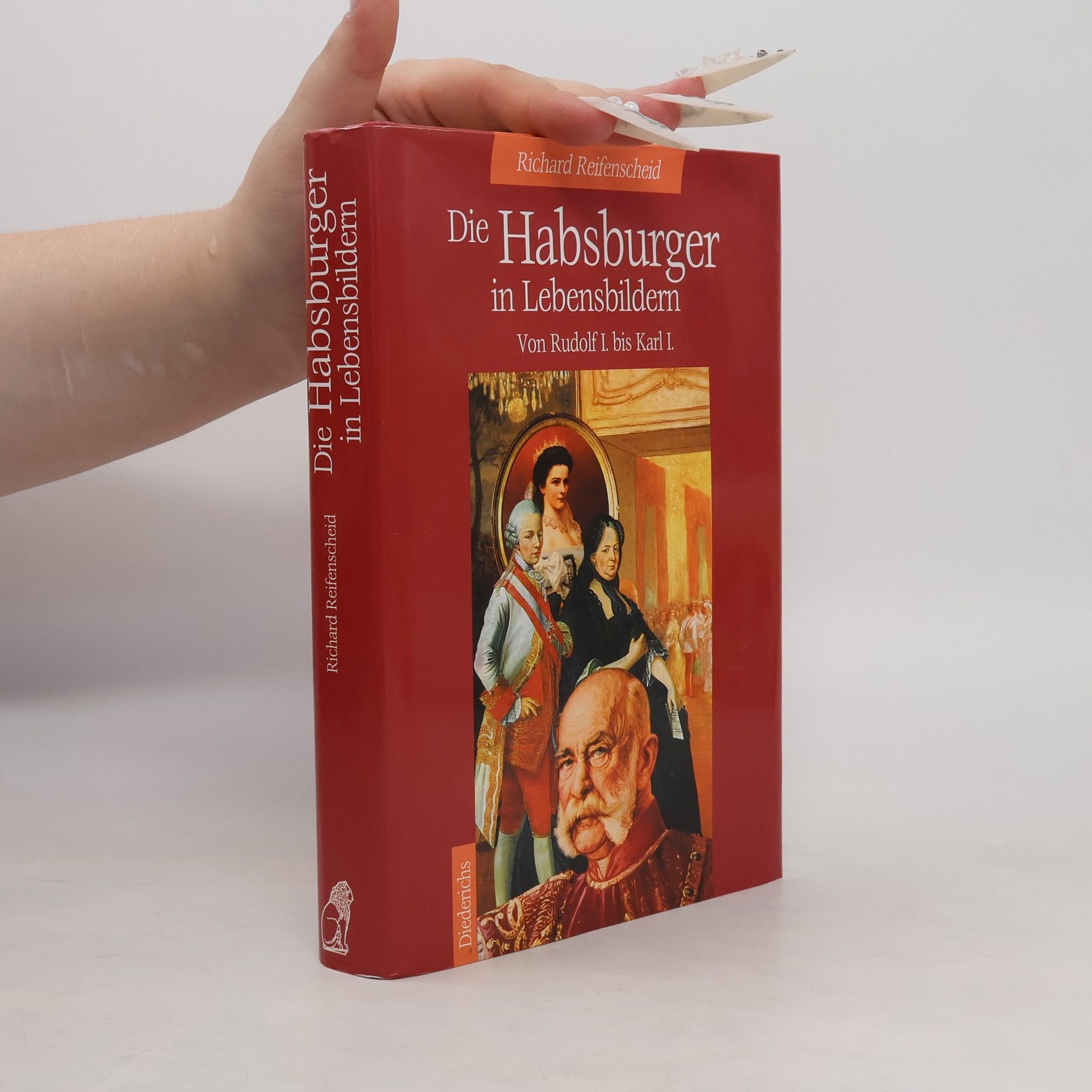 Richard Reifenscheid Die Habsburger in Lebensbildern