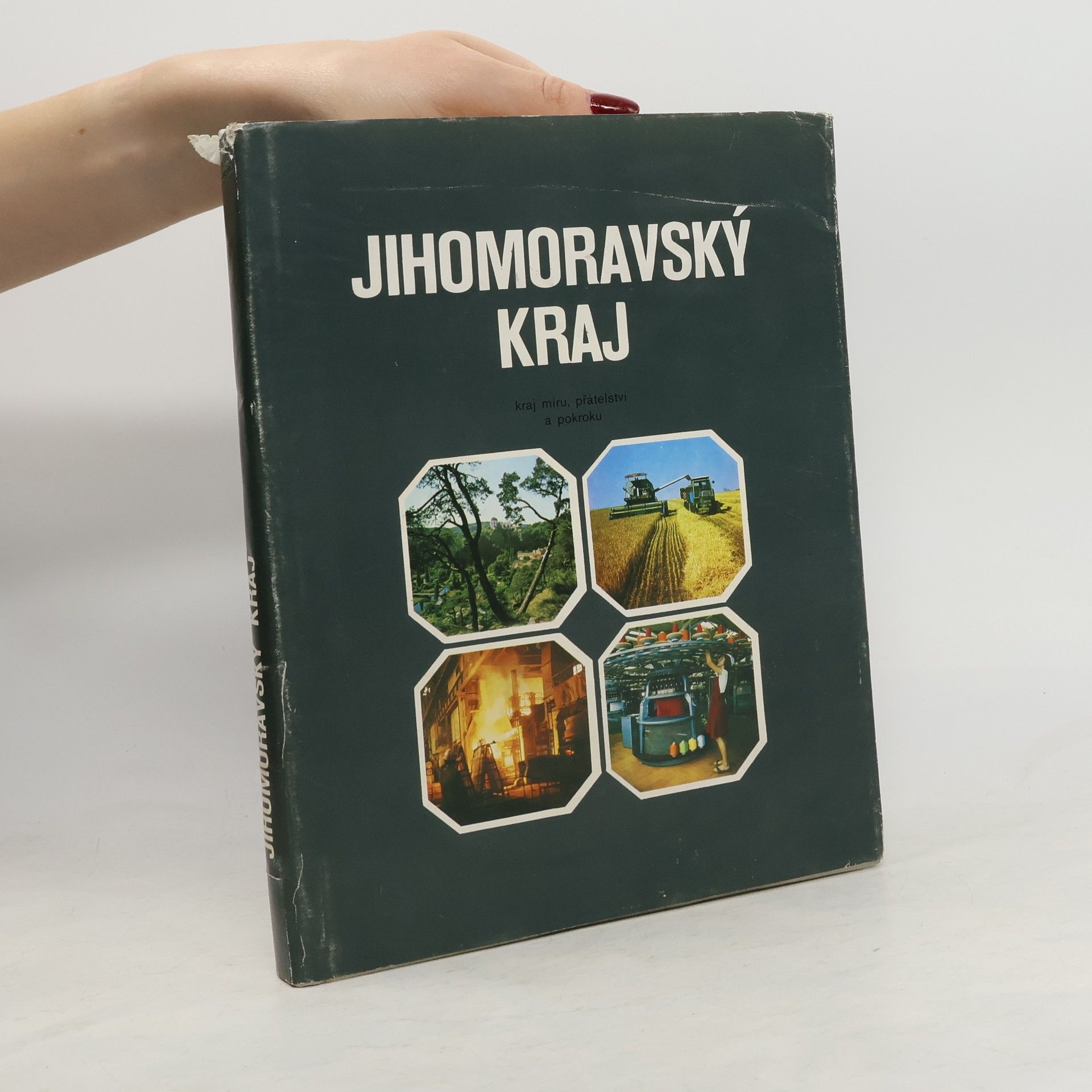 Collectif d'auteurs Jihomoravský kraj. Kraj míru, přátelství a pokroku