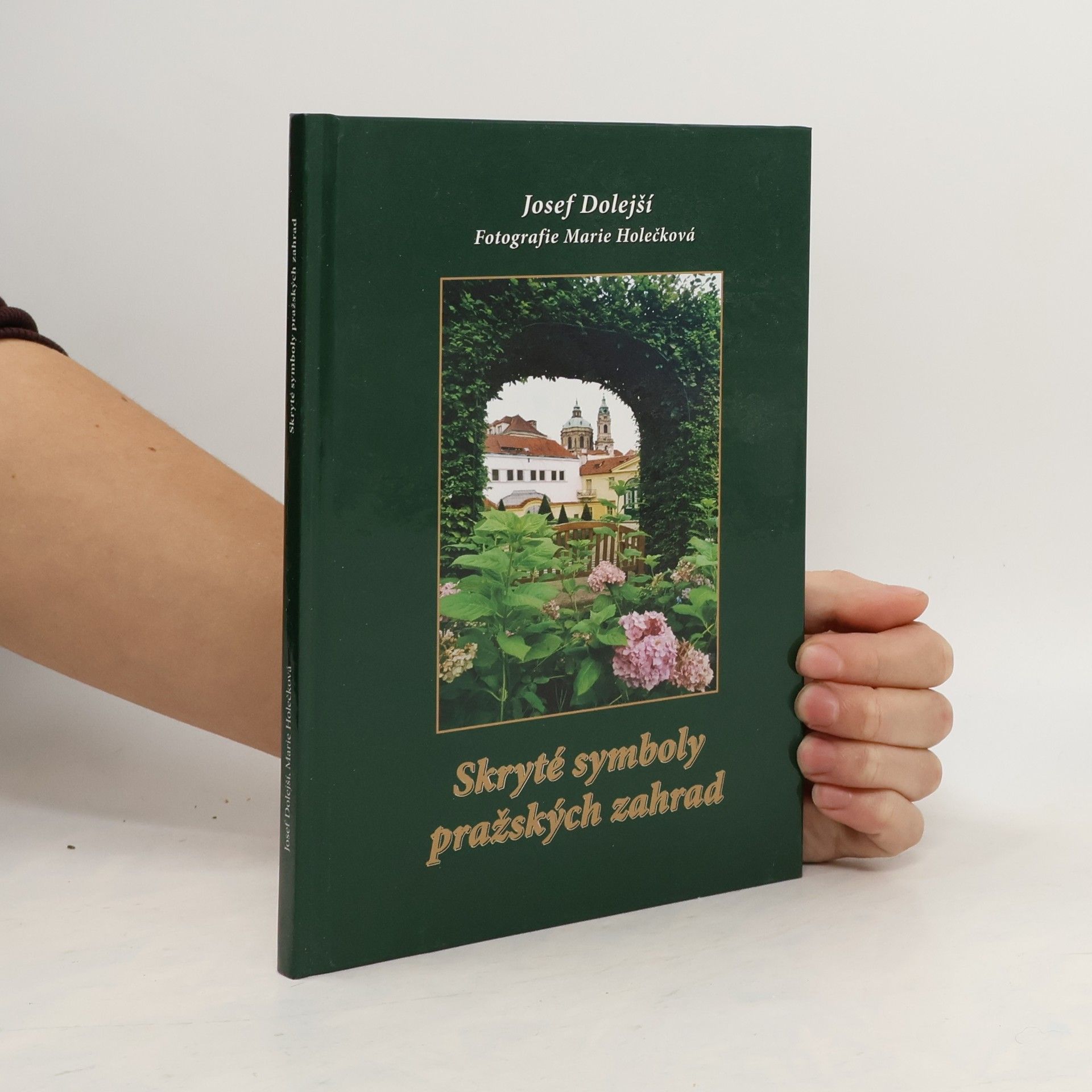 Josef Dolejší Skryté symboly pražských zahrad