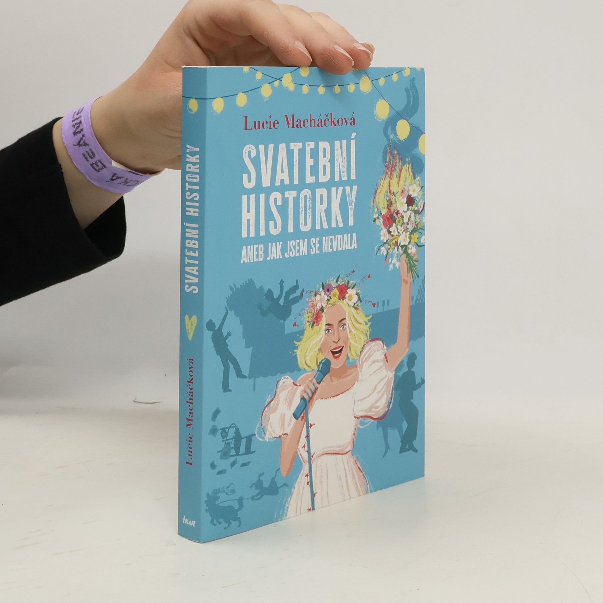 Lucie Macháčková Svatební historky aneb Jak jsem se nevdala