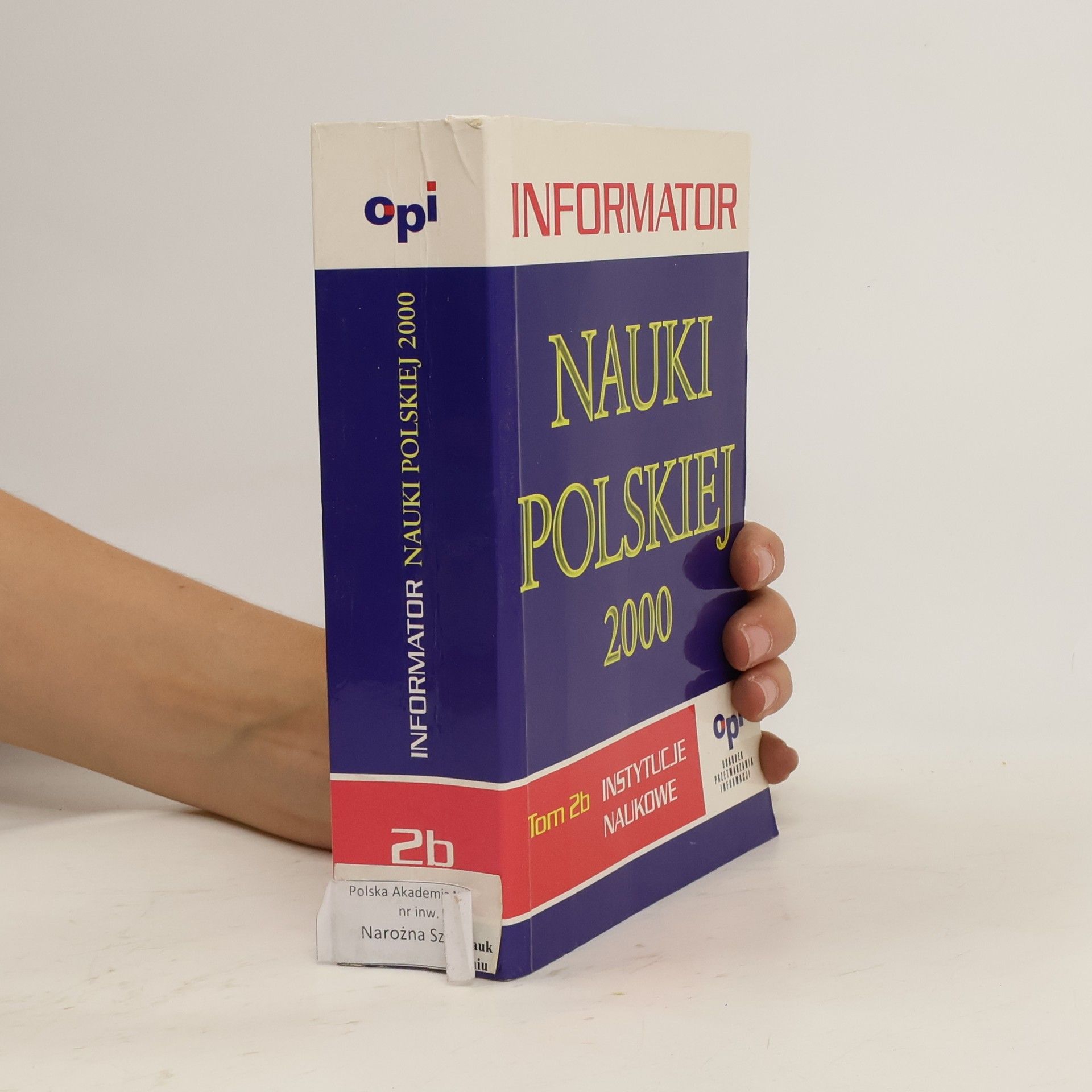 Auteurscollectief Informator nauki polskiej 2000. Tom 2b. Instytucje naukowe