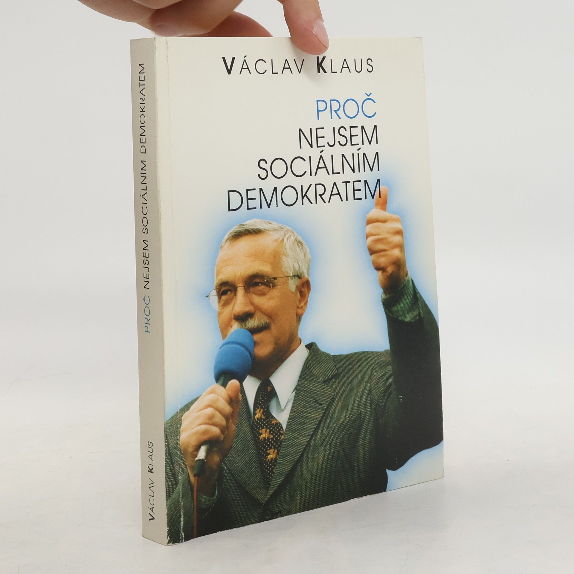 Václav Klaus Proč nejsem sociálním demokratem