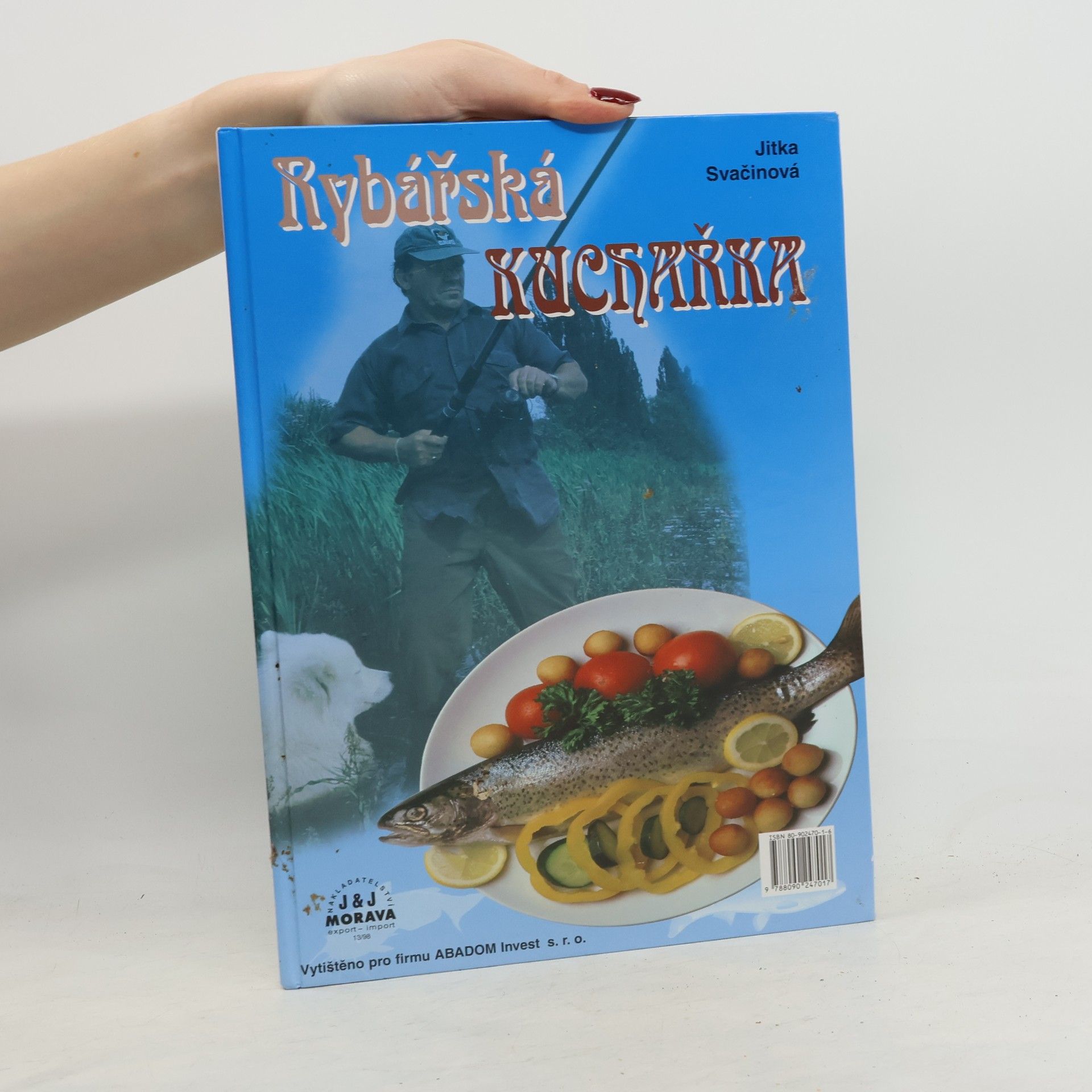 Jitka Svačinová Myslivecká kuchařka/ Rybí kuchařka