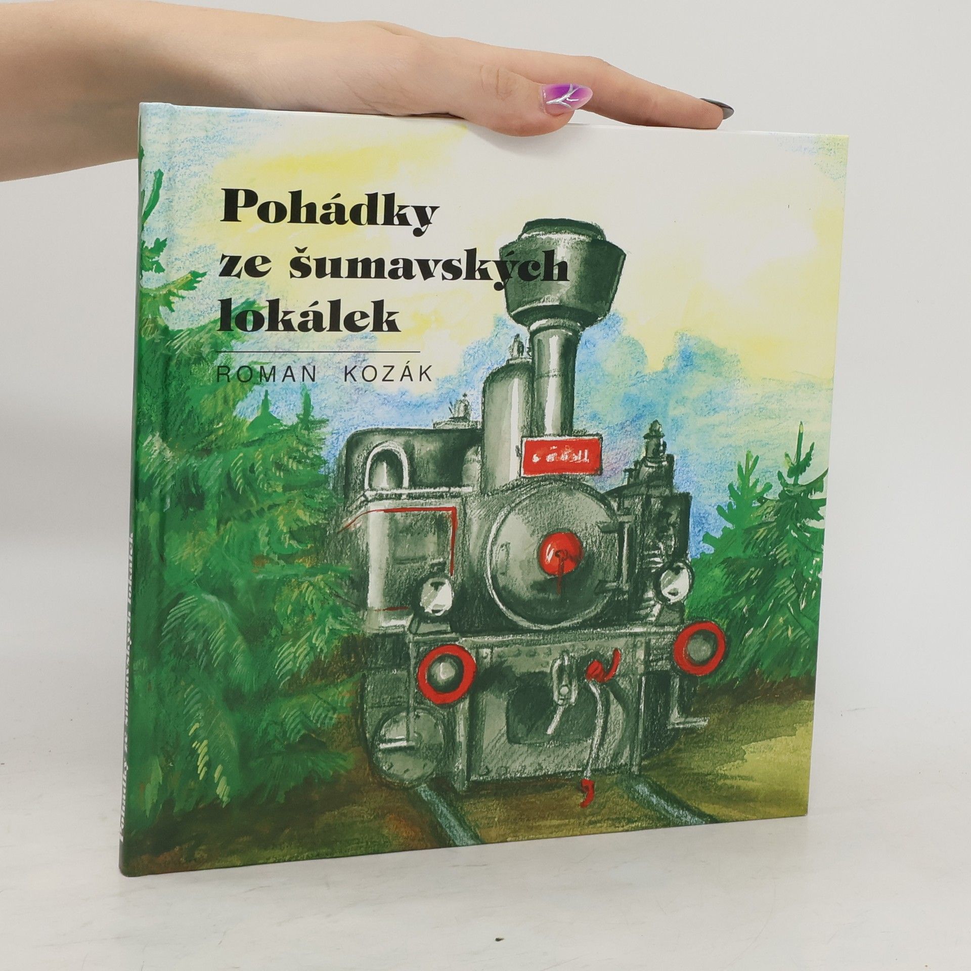 Roman Kozák Pohádky ze šumavských lokálek