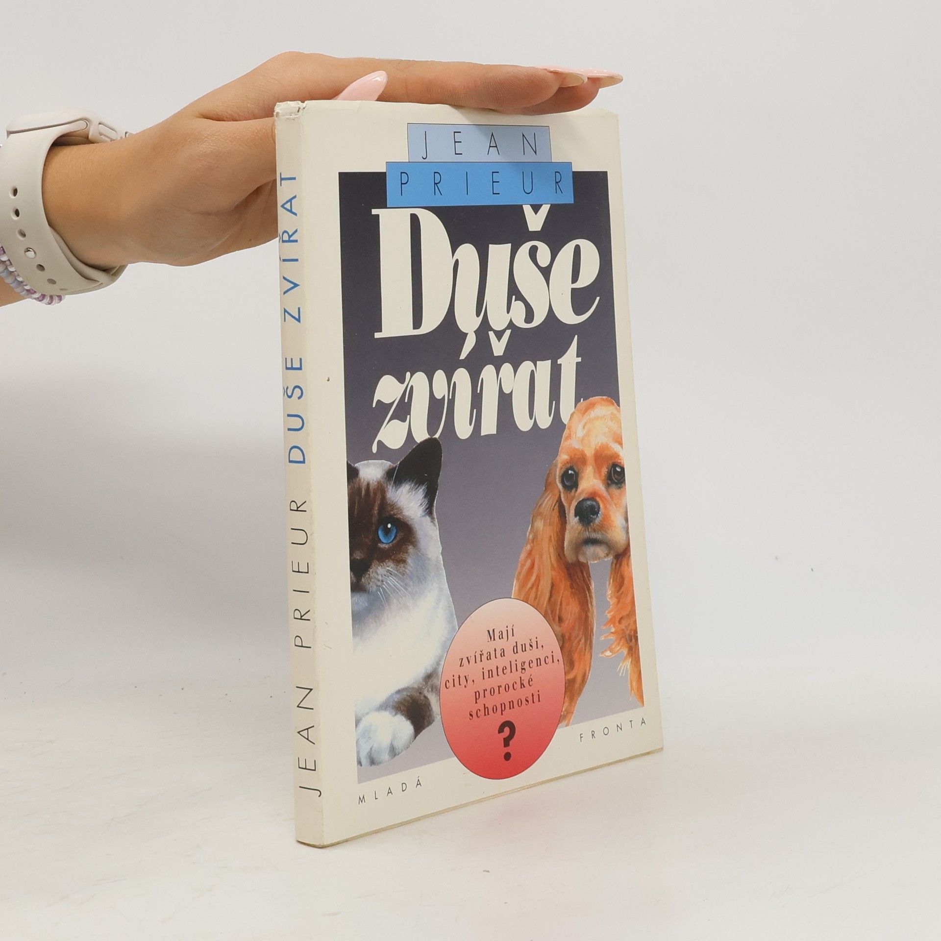 Jean Prieur Duše zvířat (mají zvířata duši, city, inteligenci, prorocké schopnosti?)