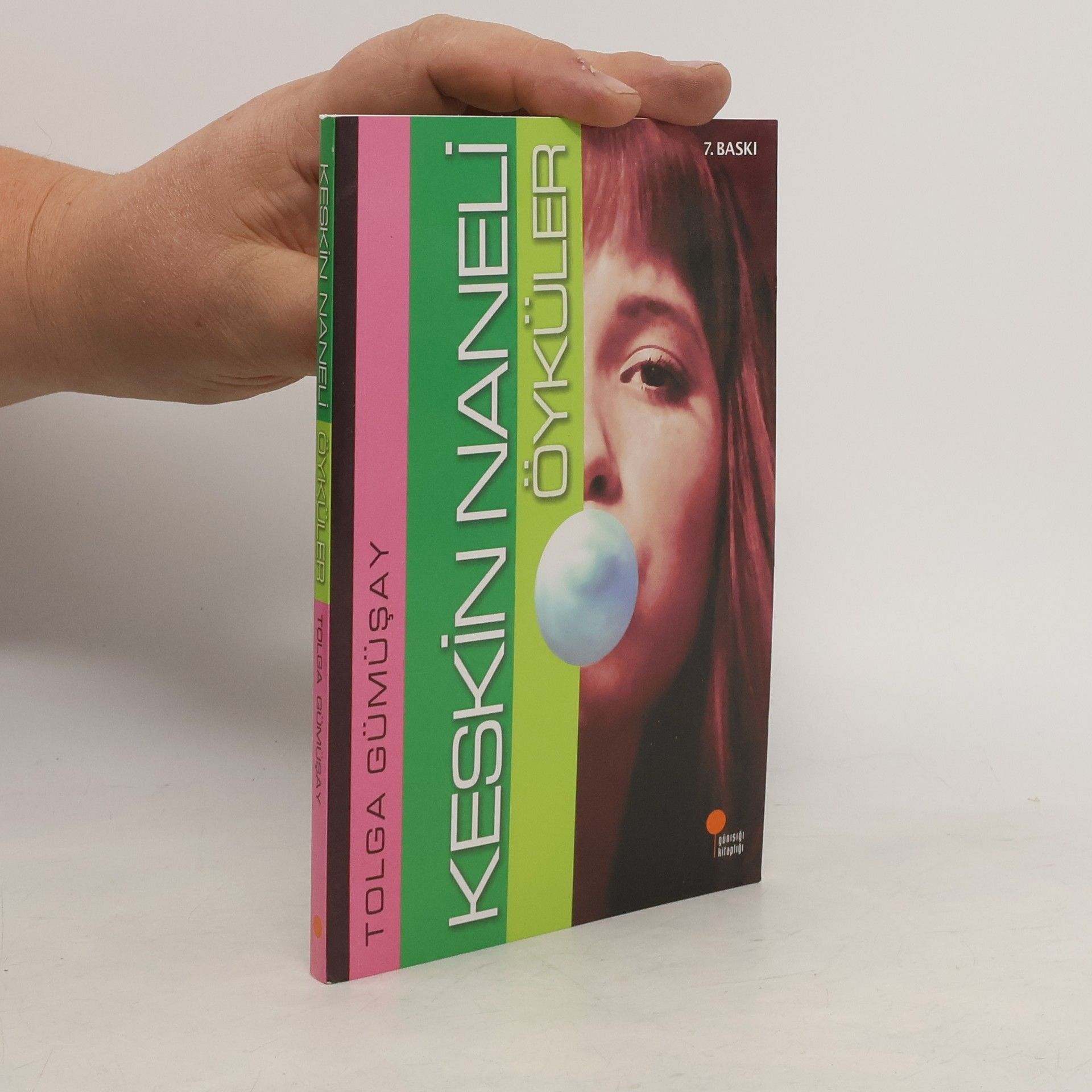 Tolga Gümüşay Keskin Naneli Öyküler - 7. BASKI