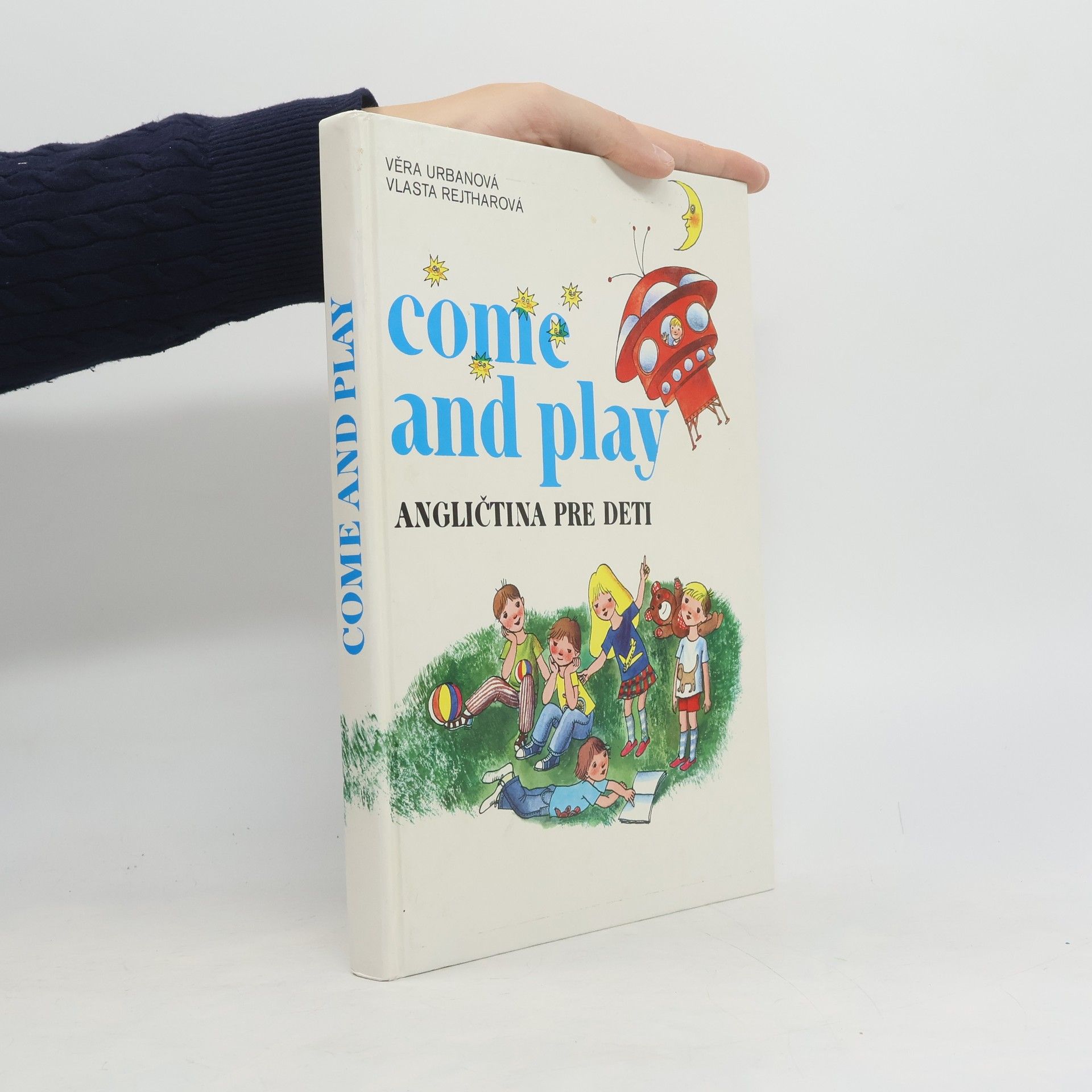 Věra Urbanová Come and play. Angličtina pre deti