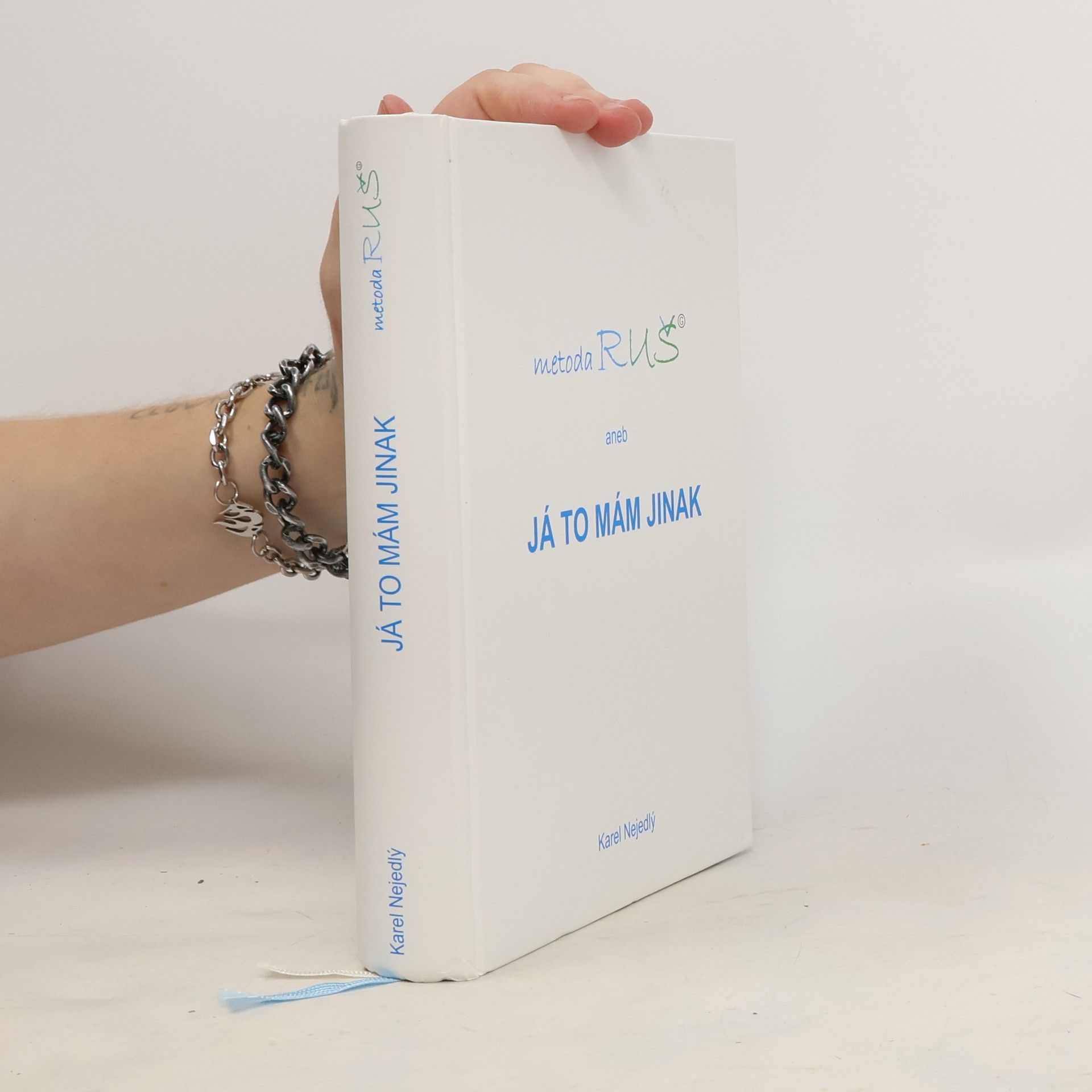 Karel Nejedlý Metoda RUŠ aneb Já to mám jinak