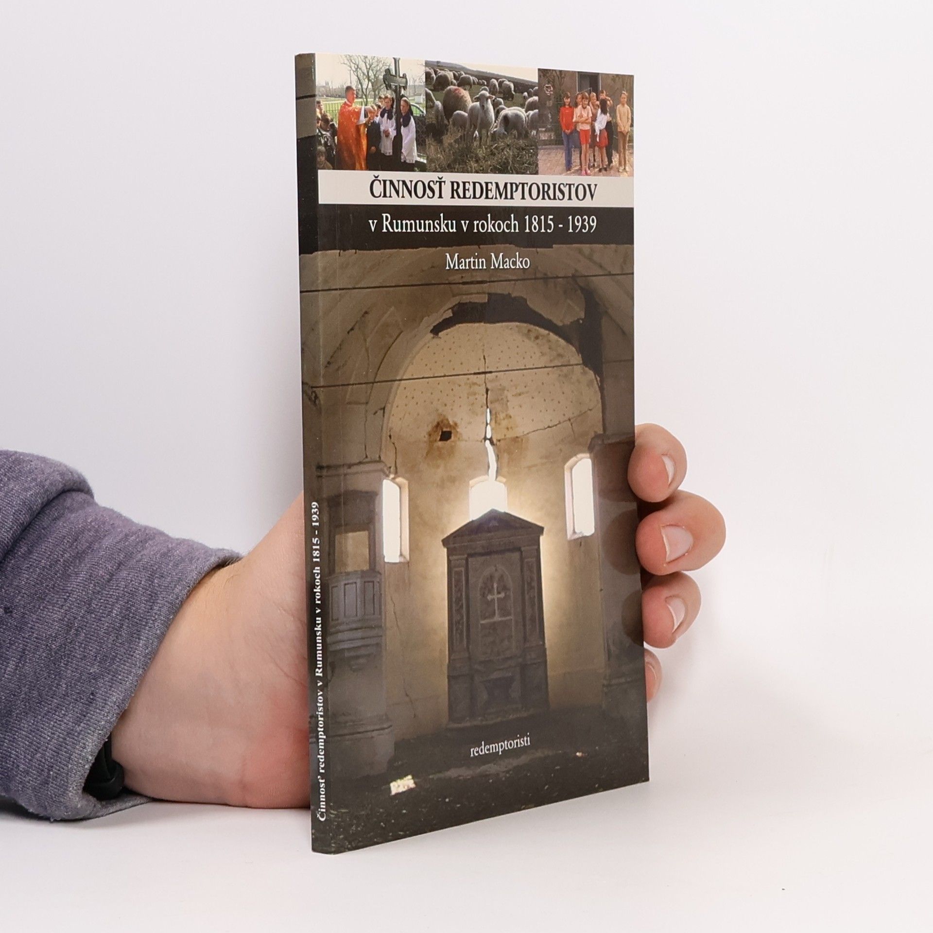 Collectif d'auteurs Činnosť redemptoristov v Rumunsku v rokoch 1815-1939