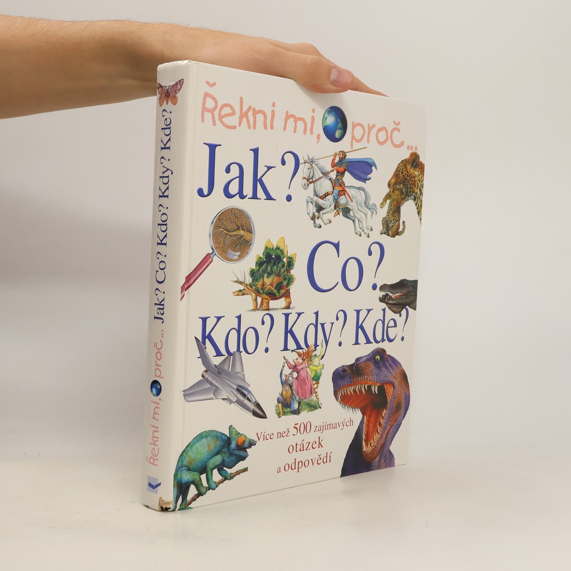 Řekni mi, proč... Více než 500 zajímavých otázek a odpovědí