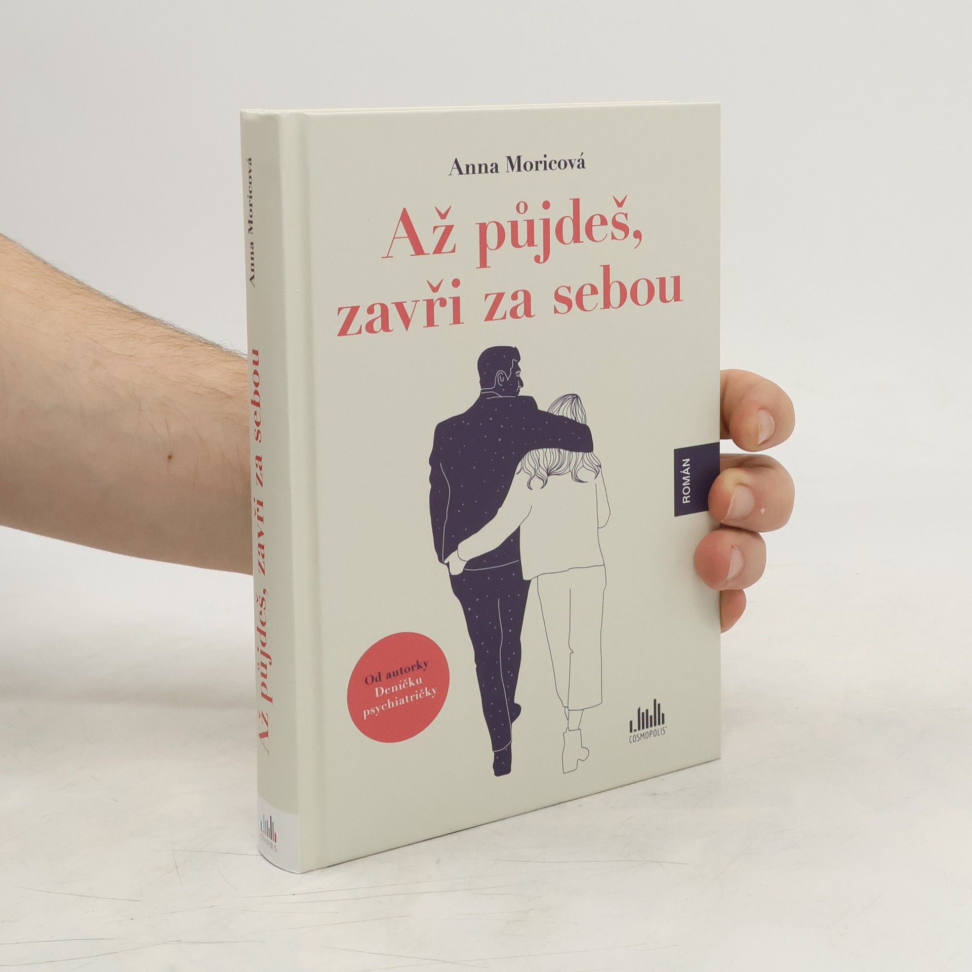 Anna Moricová Až půjdeš, zavři za sebou