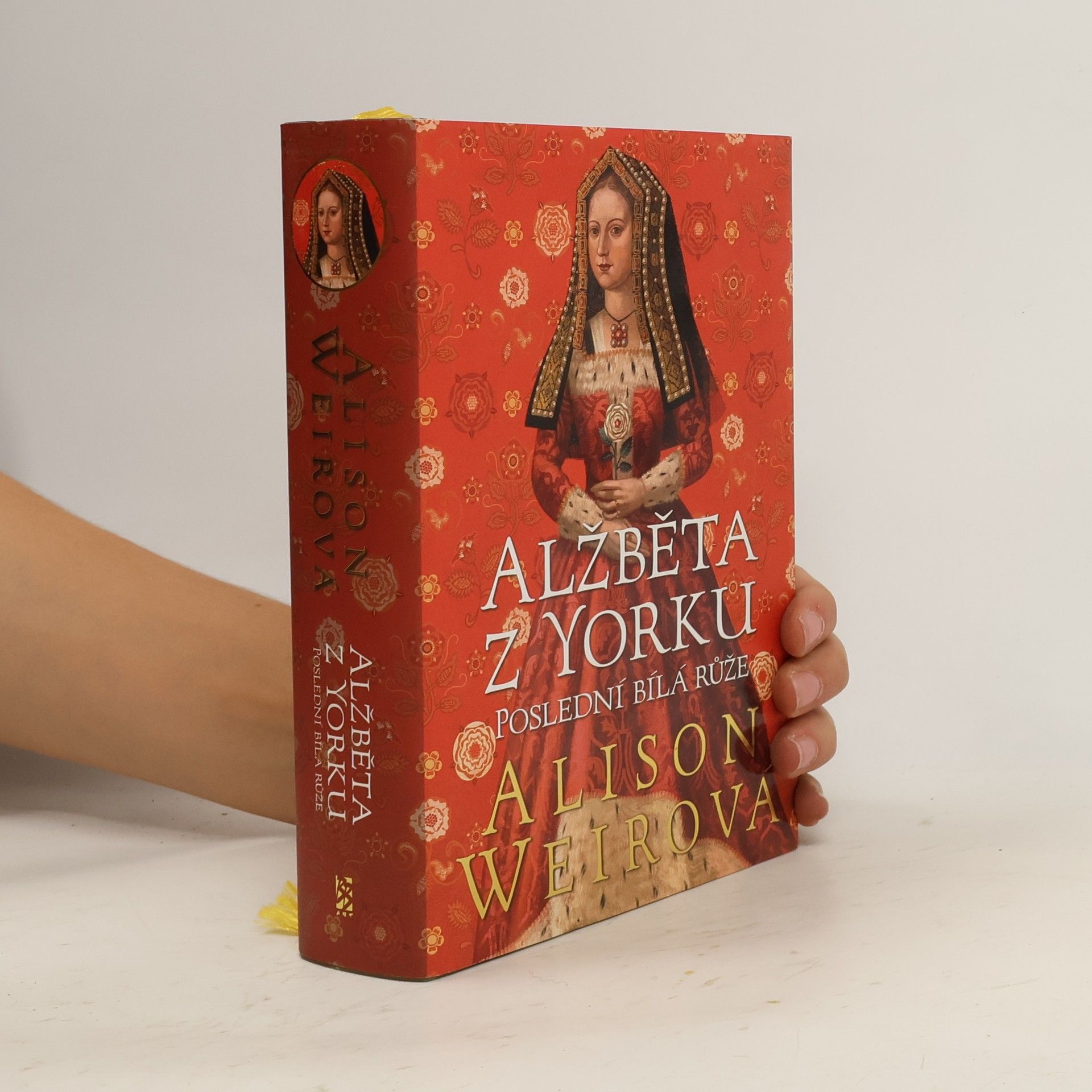 Alisom Weir Alžběta z Yorku : poslední bílá růže