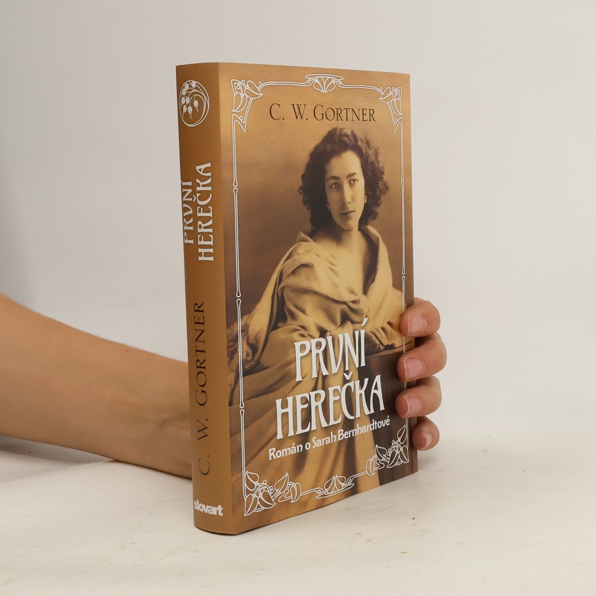 Christopher W. Gortner První herečka - Román o Sarah Bernhardtové