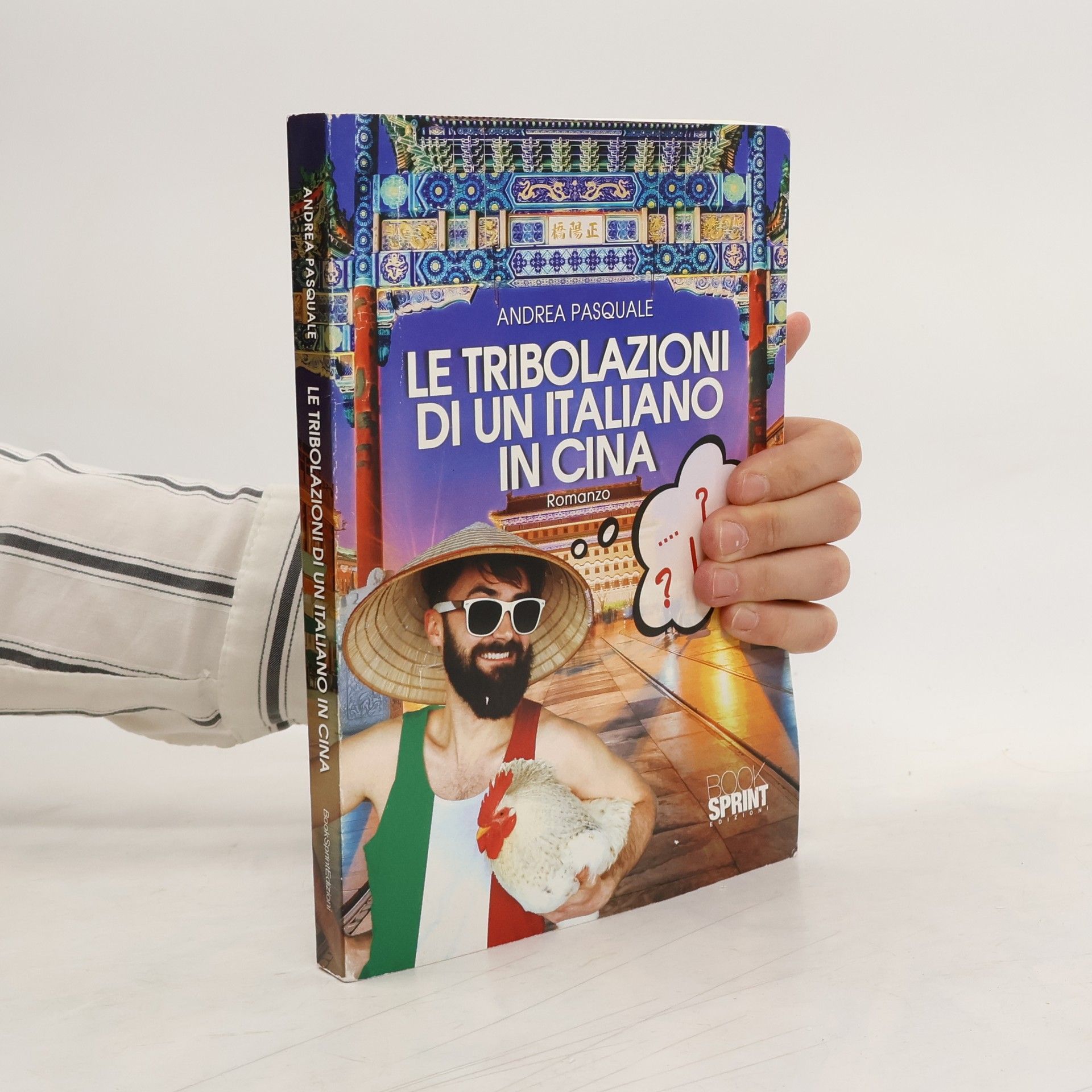 Andrea Pasquale Le tribolazioni di un italiano in Cina