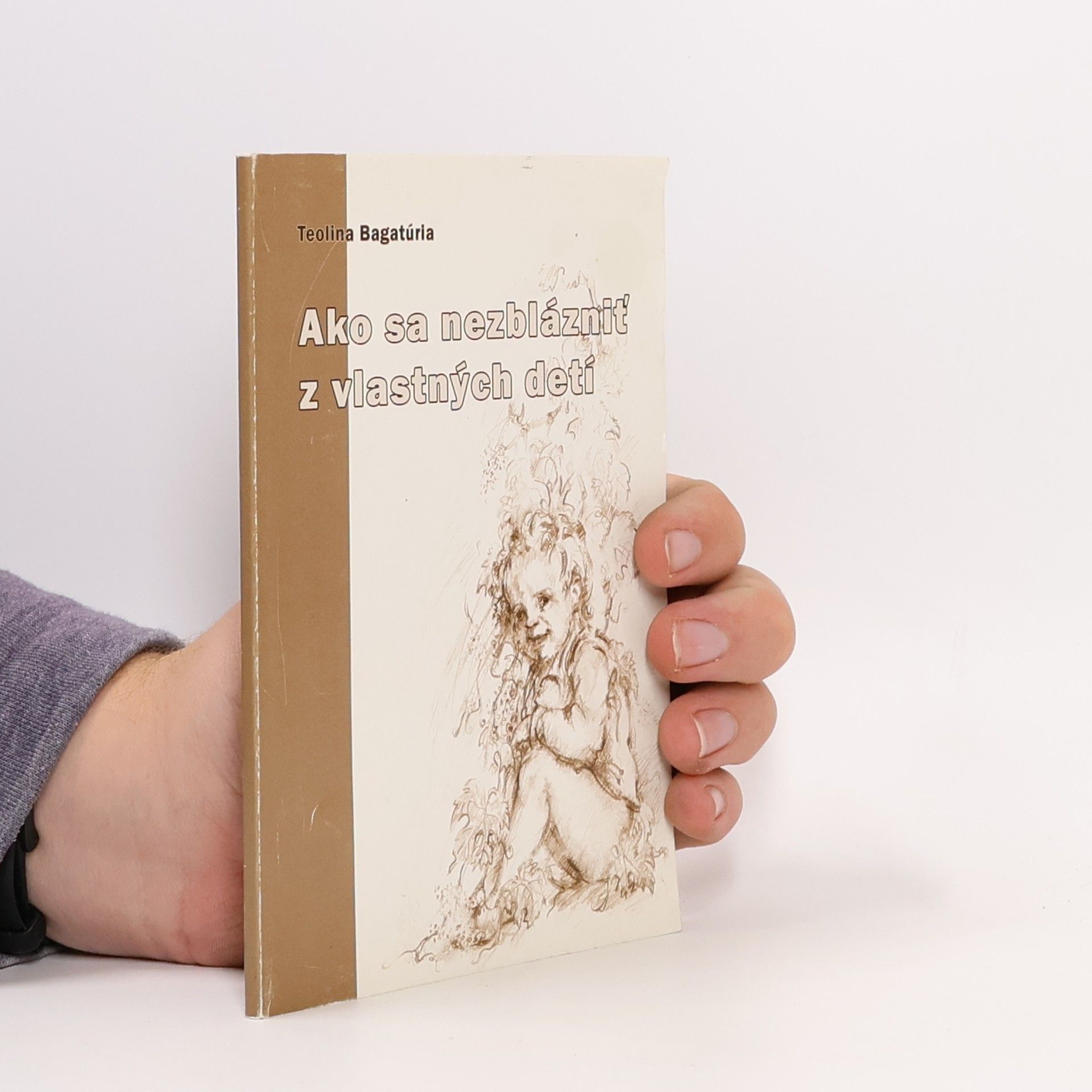 Teolina Bagatúria  Ako sa nezblázniť z vlastných detí