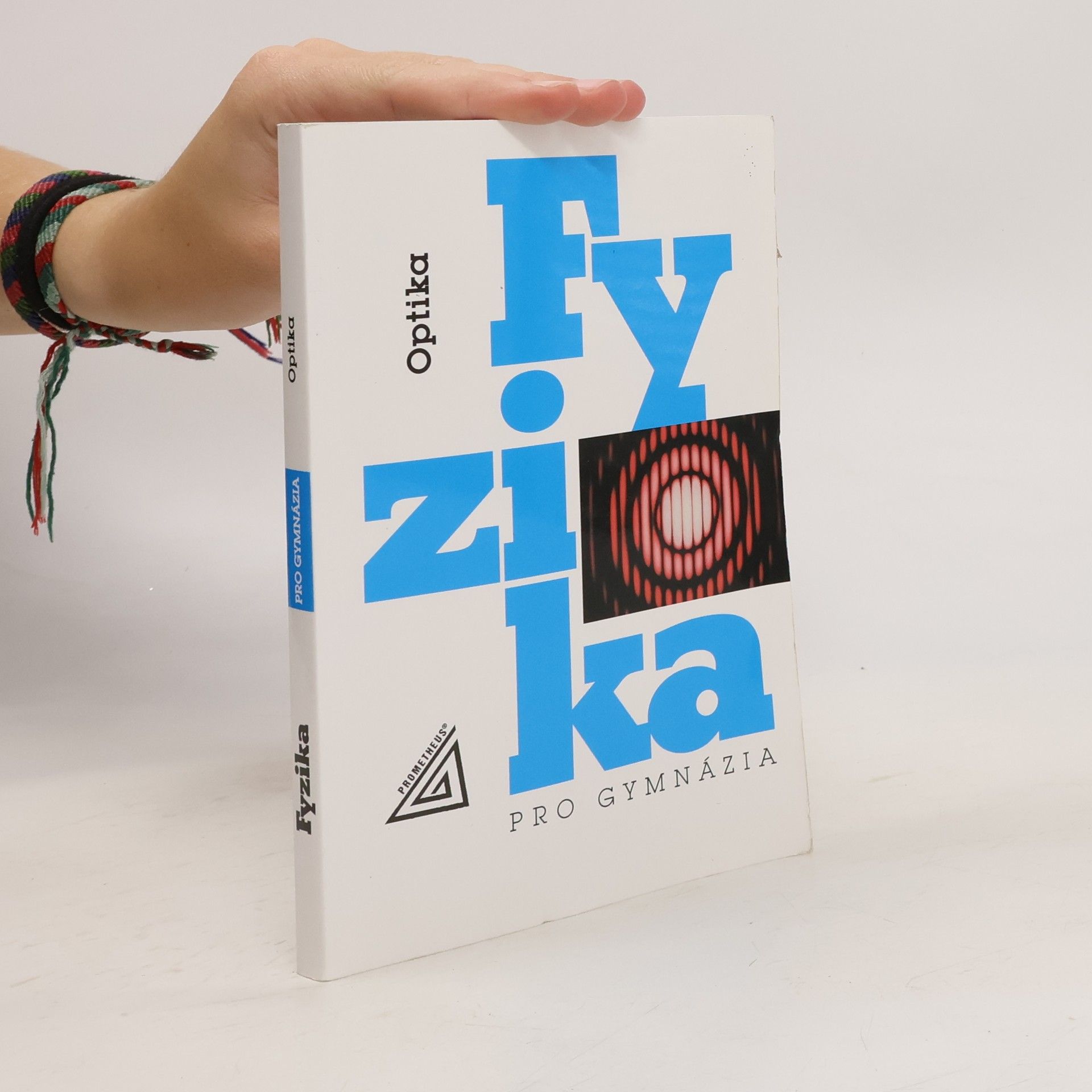 Fyzika pro gymnázia. Optika