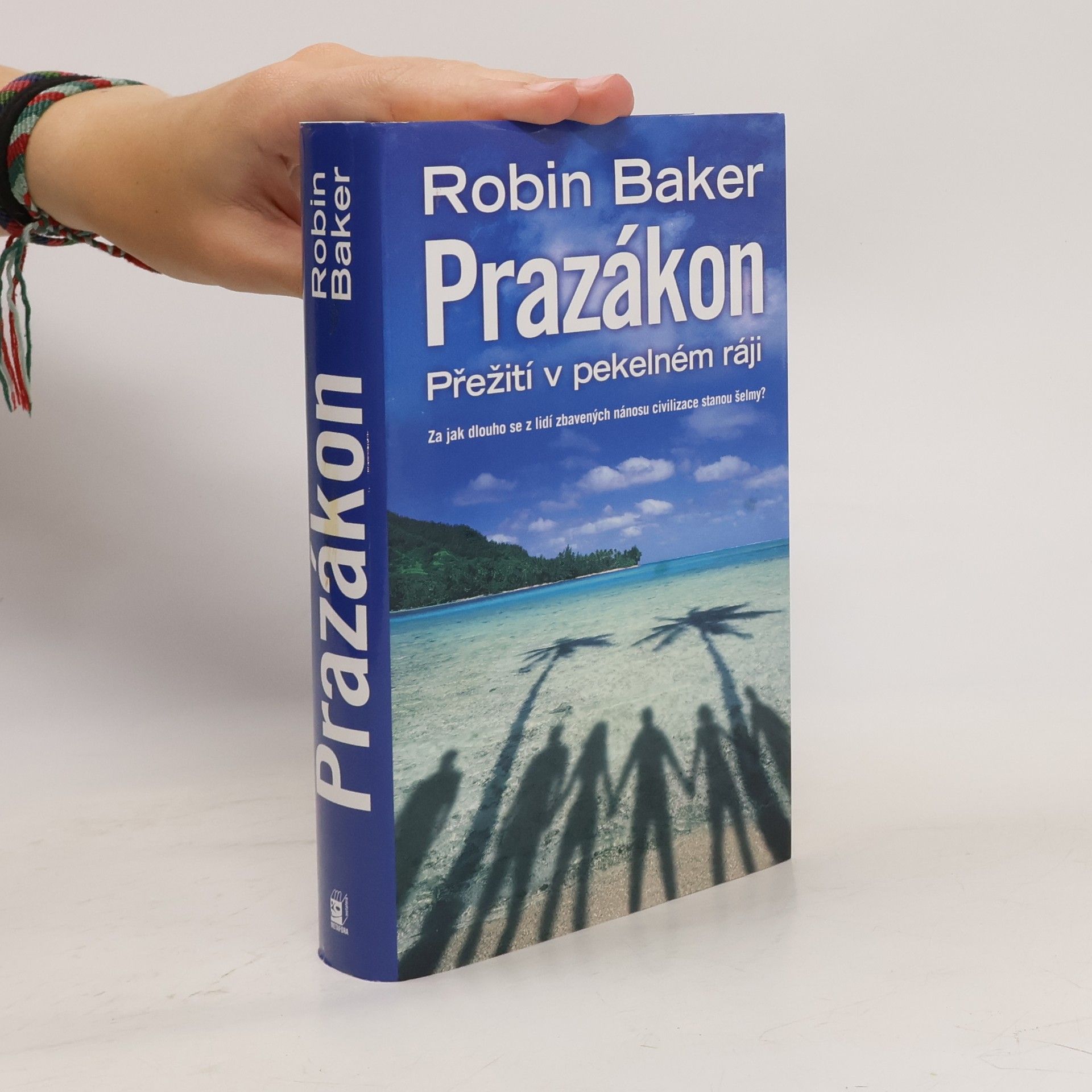 Robin Baker Prazákon přežití v pekelném ráji