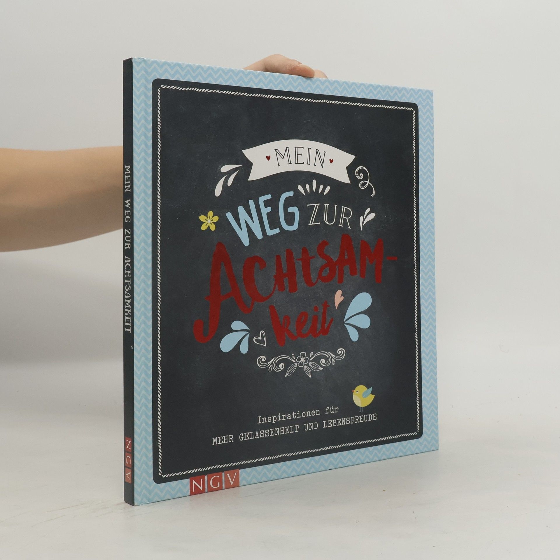 Autorenkollektiv Mein Weg zur Achtsamkeit. Inspirationen für mehr Gelassenheit und Lebensfreude