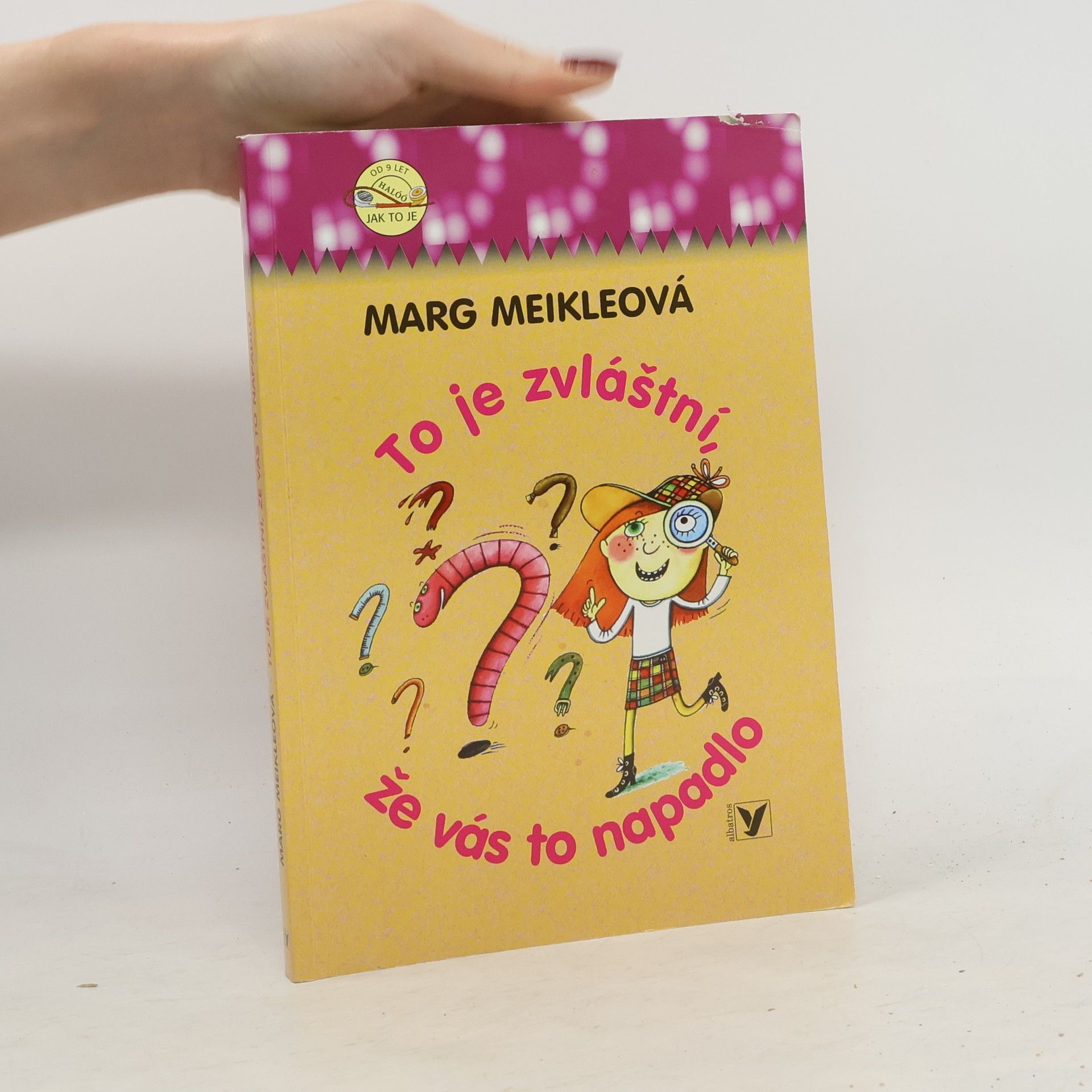 To je zvláštní, že vás to napadlo