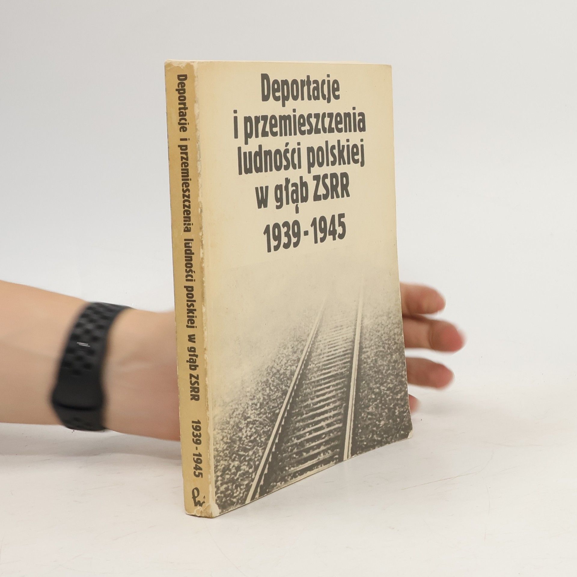Grażyna Doktór Deportacje i przemieszczenia ludności polskiej w głąb ZSRR 1939-1945