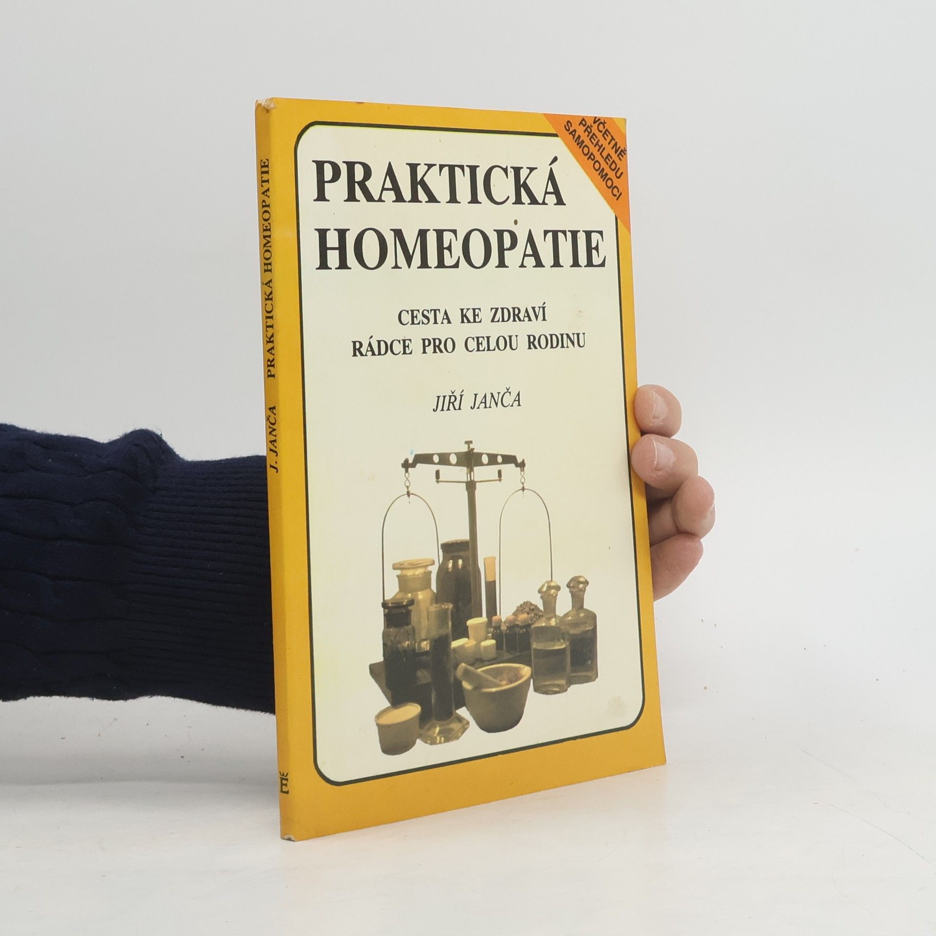 Jiří Janča Praktická homeopatie - cesta ke zdraví, rádce pro celou rodinu