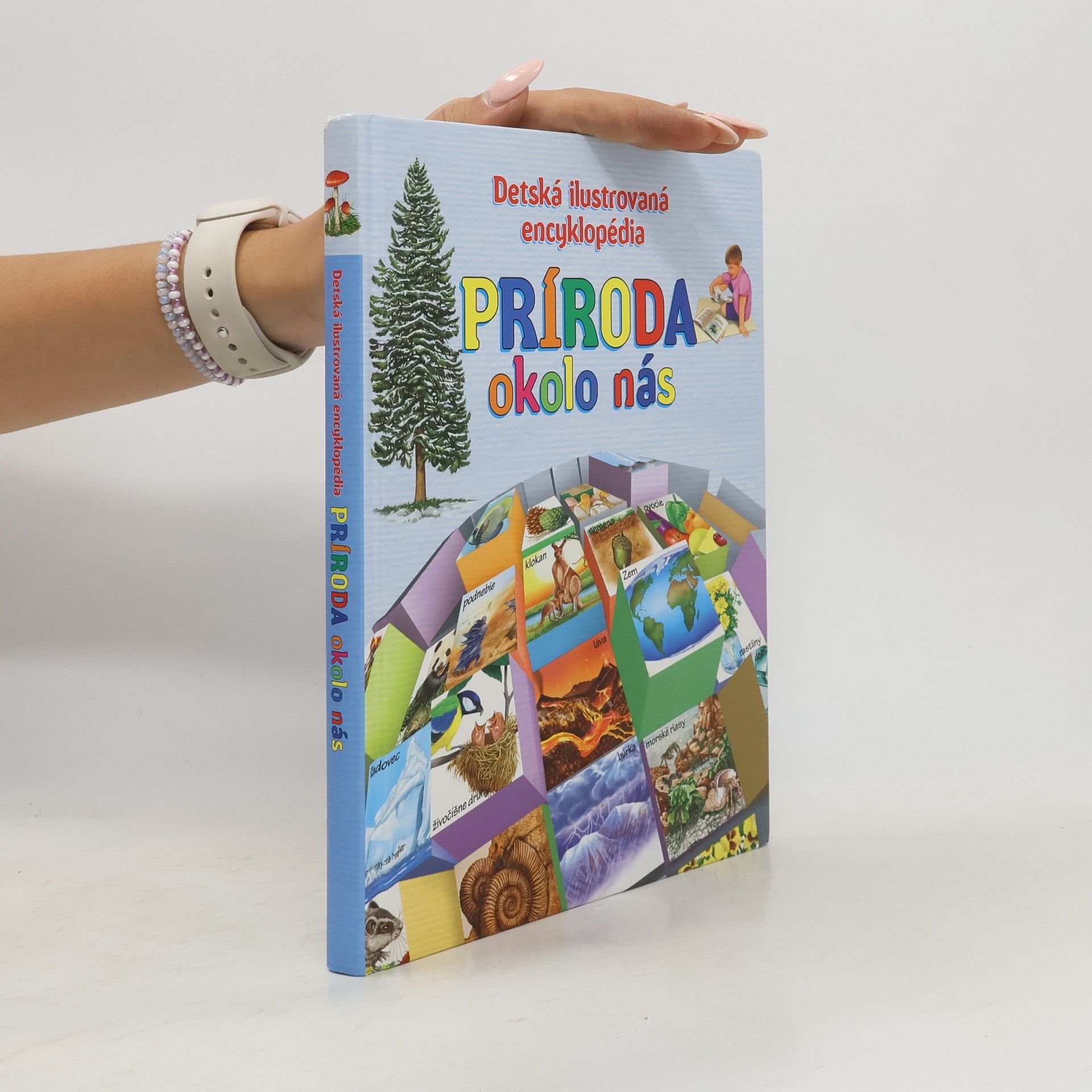 Príroda okolo nás : detská ilustrovaná encyklopédia