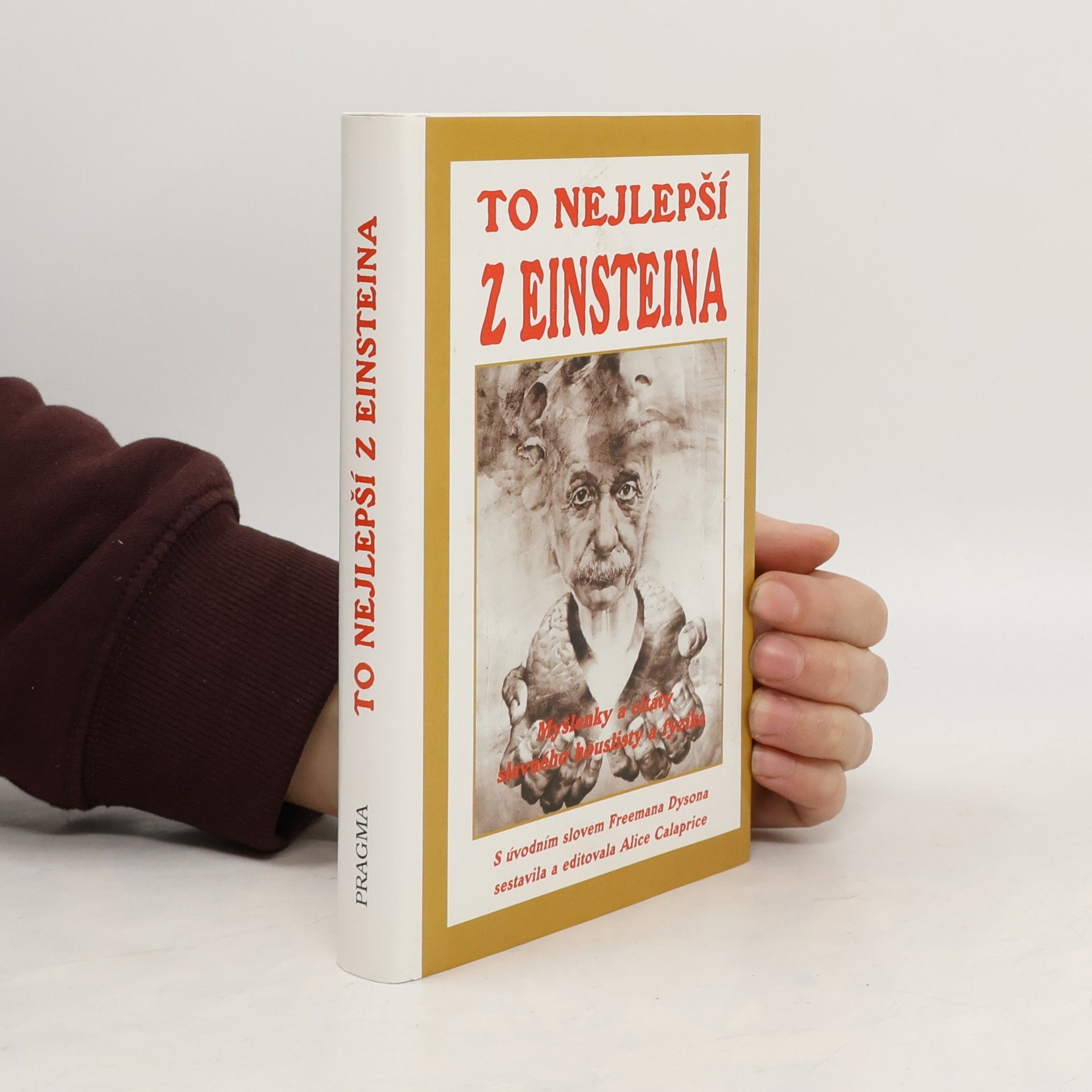 Albert Einstein To nejlepší z Einsteina. Myšlenky a citáty slavného houslisty a fyzika