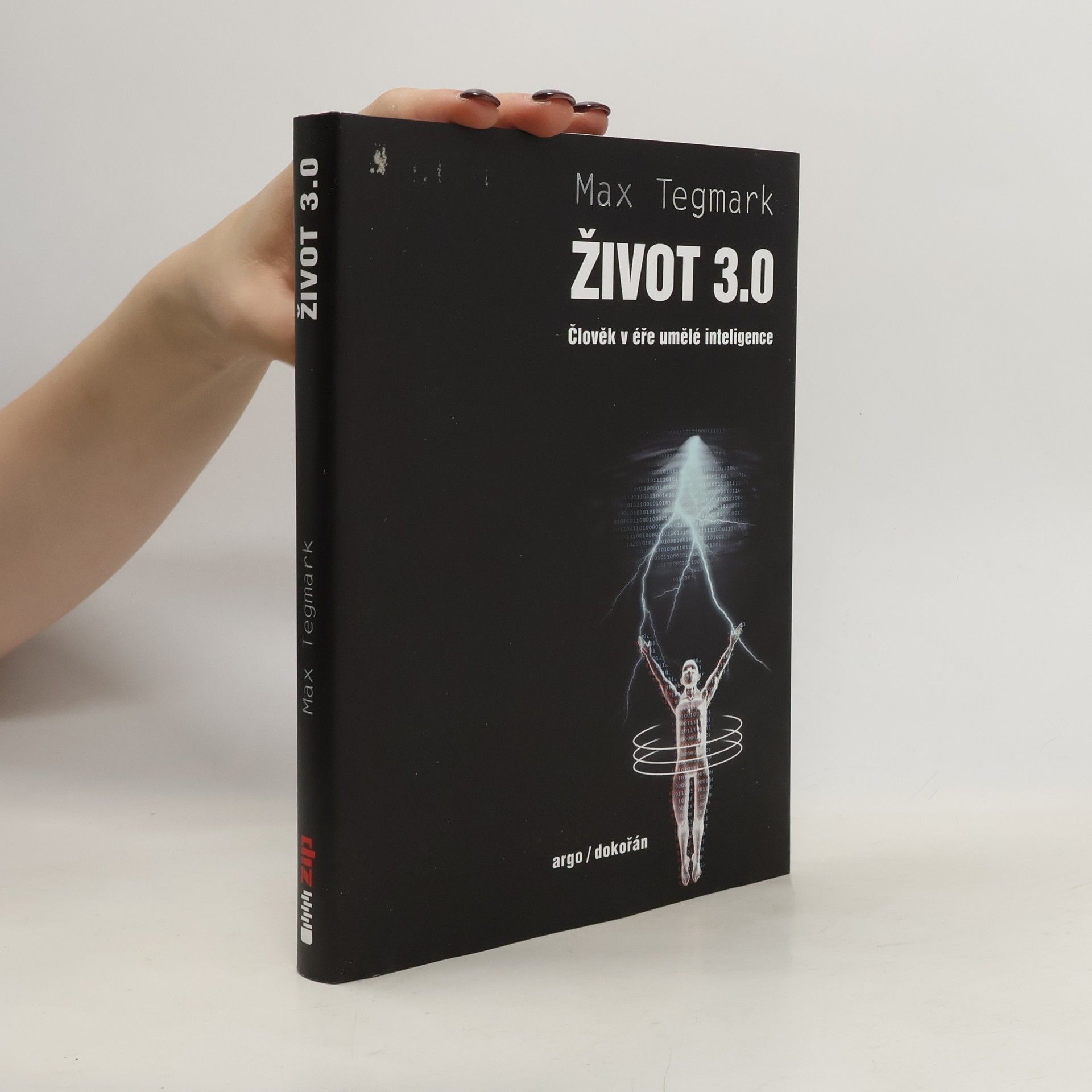 Max Tegmark Život 3.0 : člověk v éře umělé inteligence