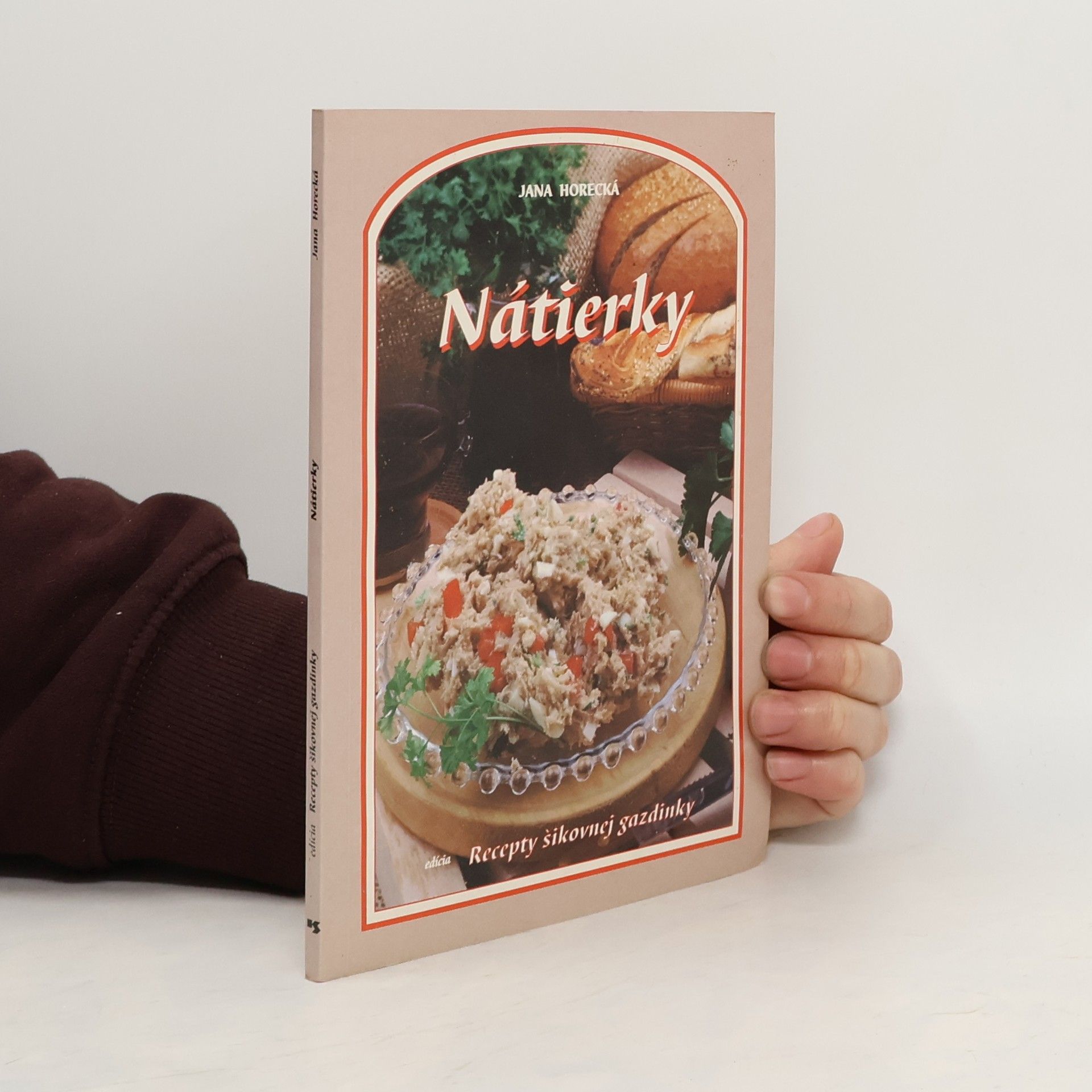 Jana Horecká Nátierky - recepty šikovnej gazdinky