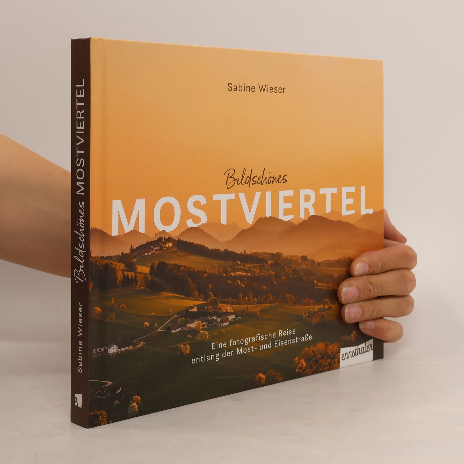 Sabine Wieser Bildschönes Mostviertel