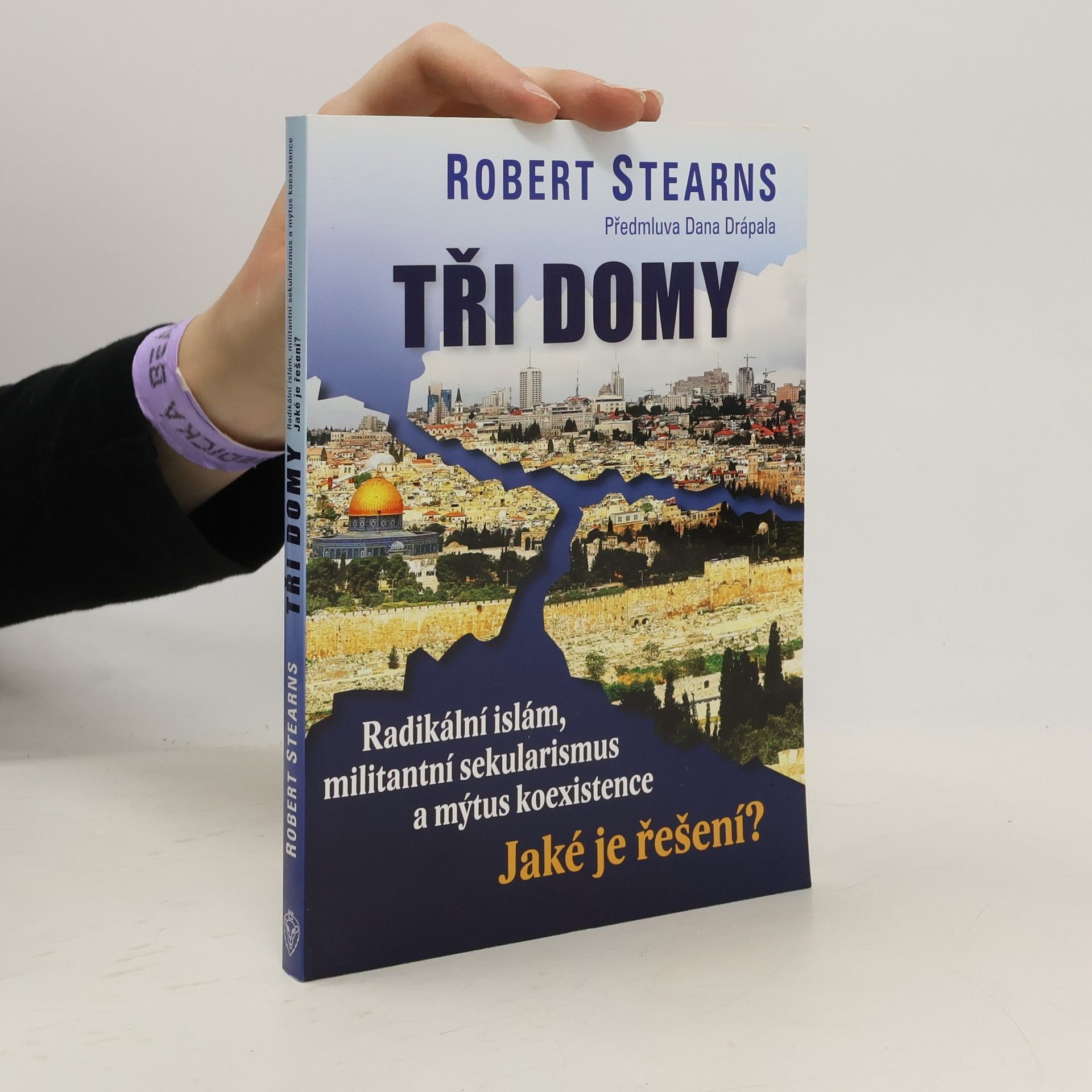 Tři domy: Radikální islám, militantní sekularismus a mýtus koexistence